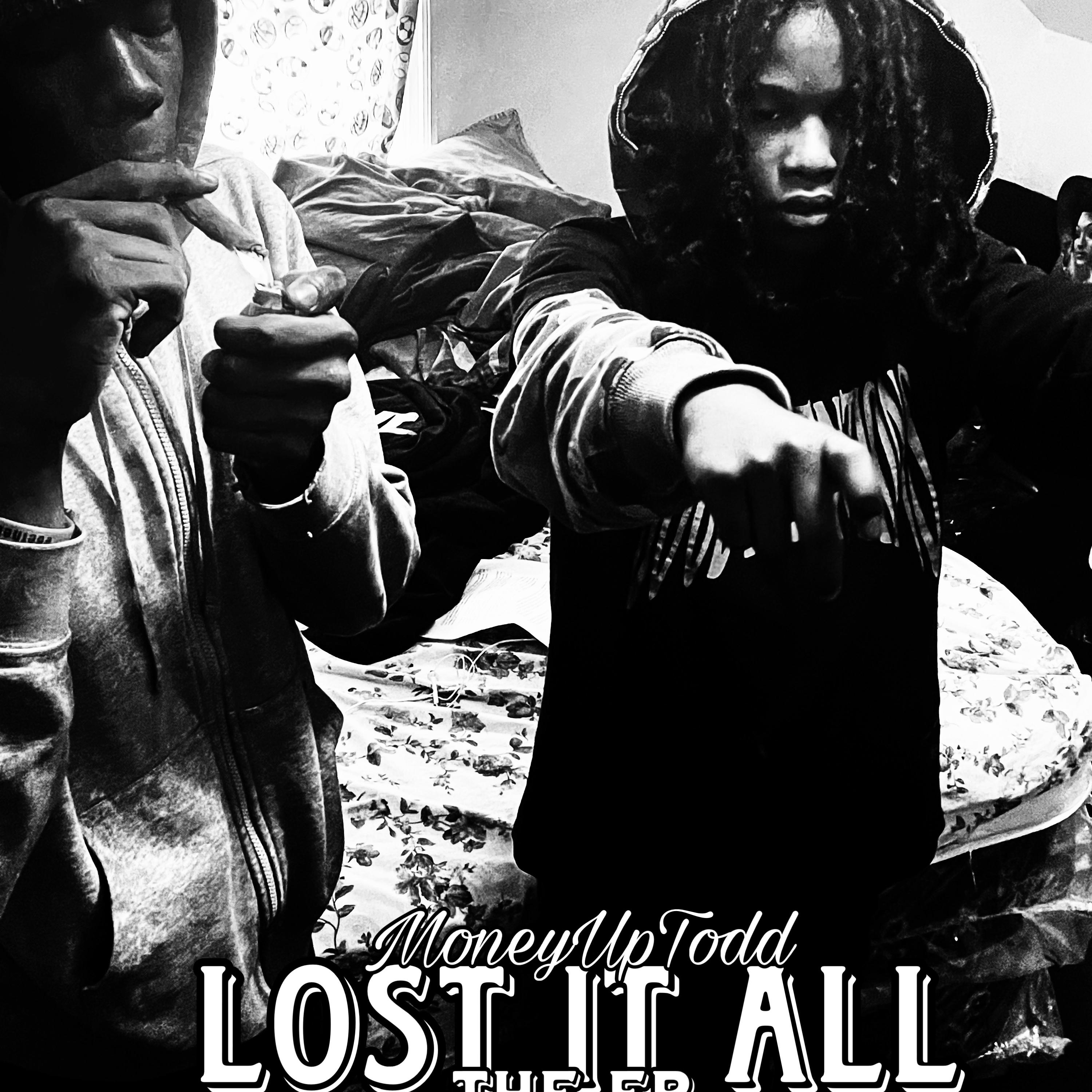 Lost It All by moneyuptodd cover art