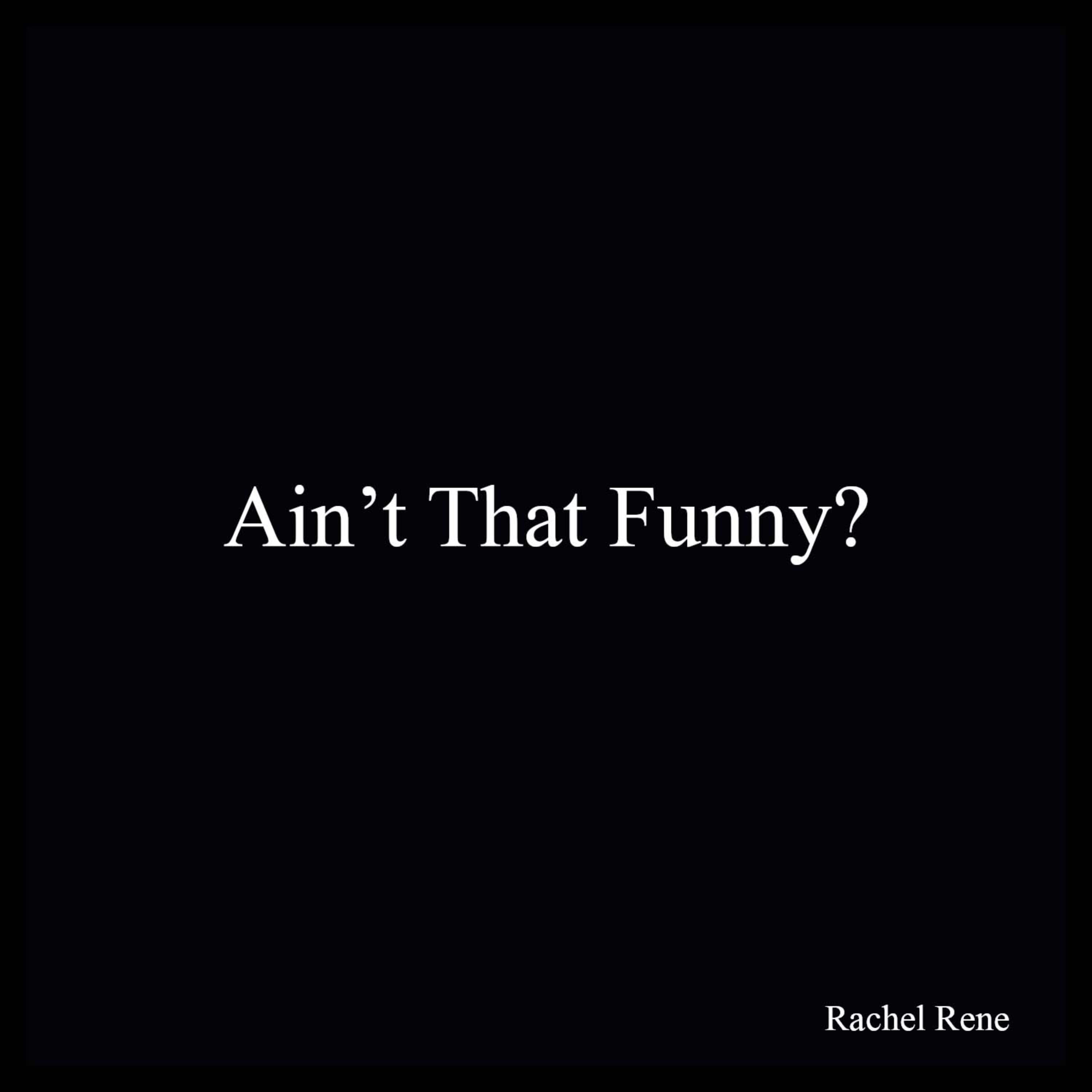Ain't that funny? artwork