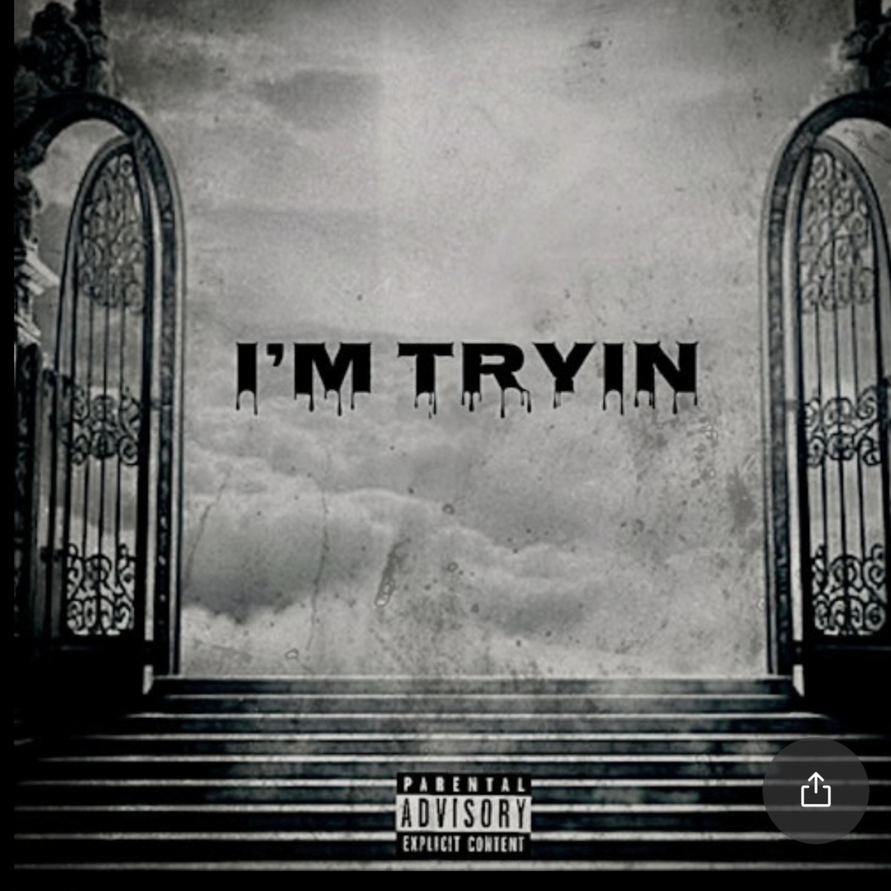 I’m Tryin artwork