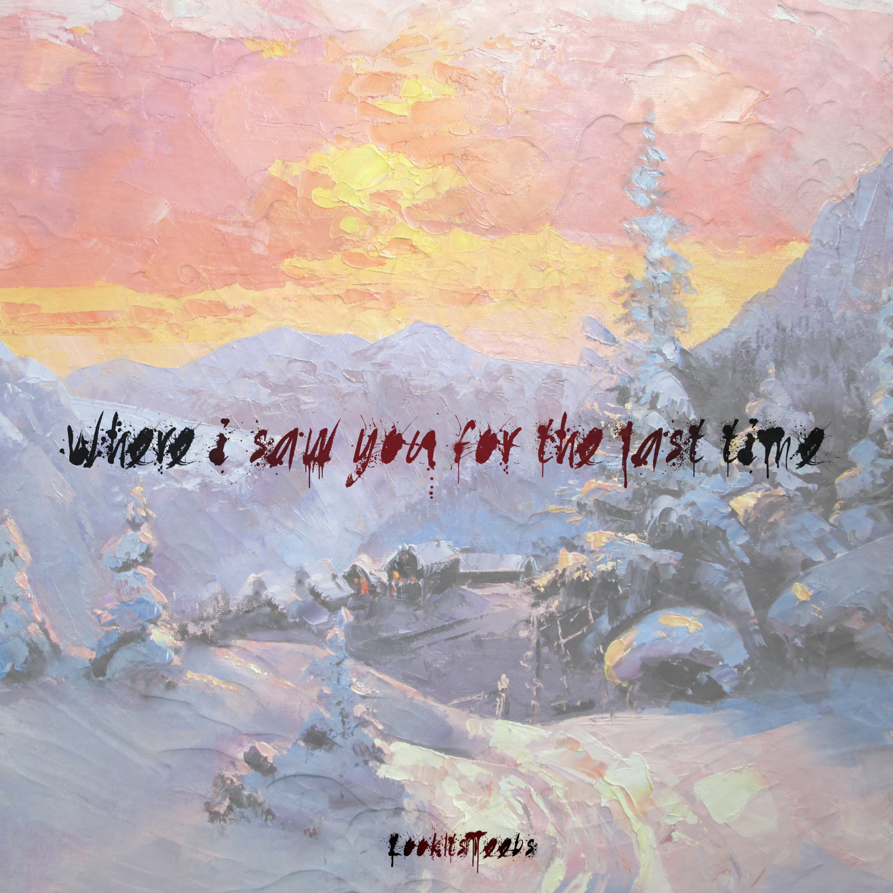 Where I saw you for the last time artwork