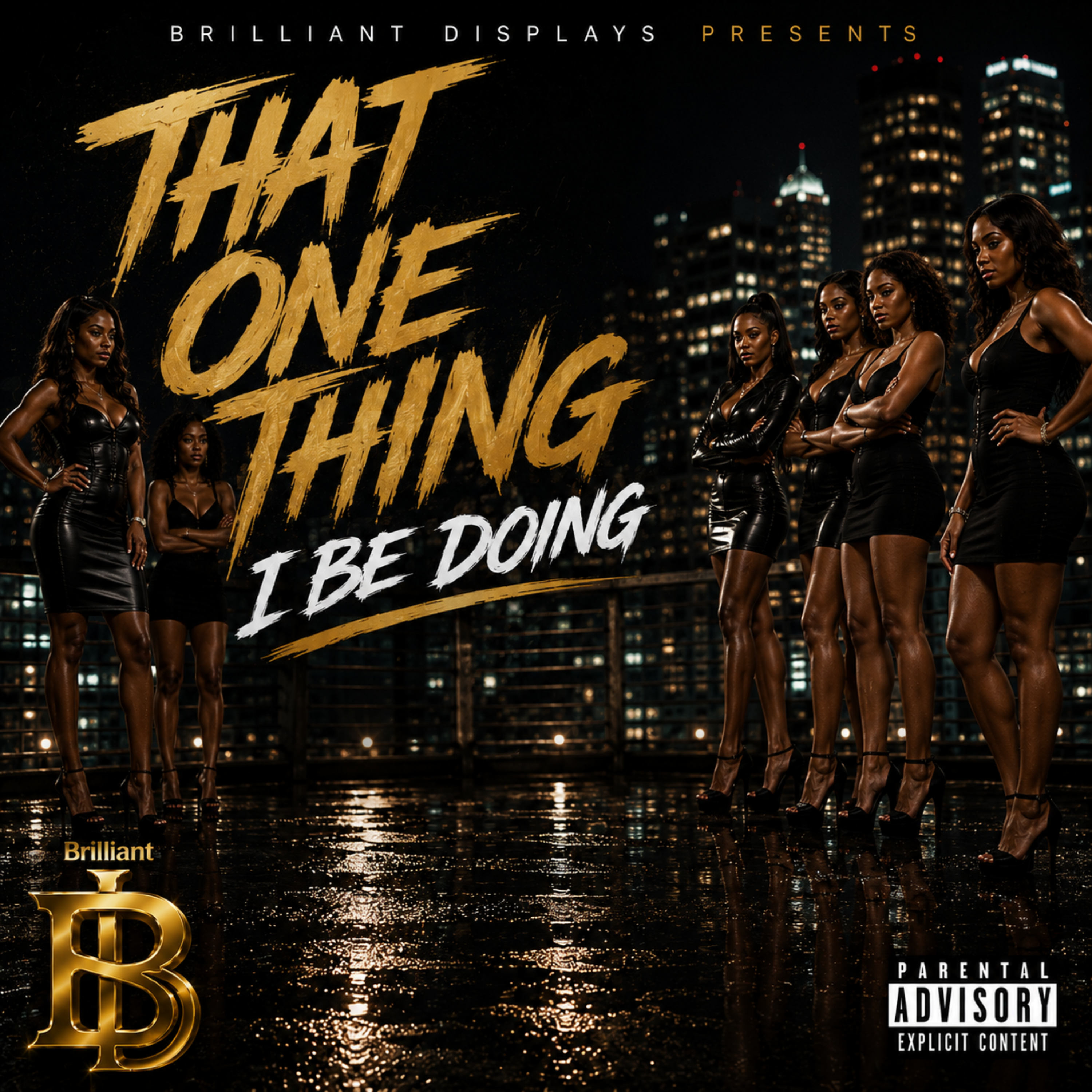 That One Thang I Be Going by Brilliant Displays cover art
