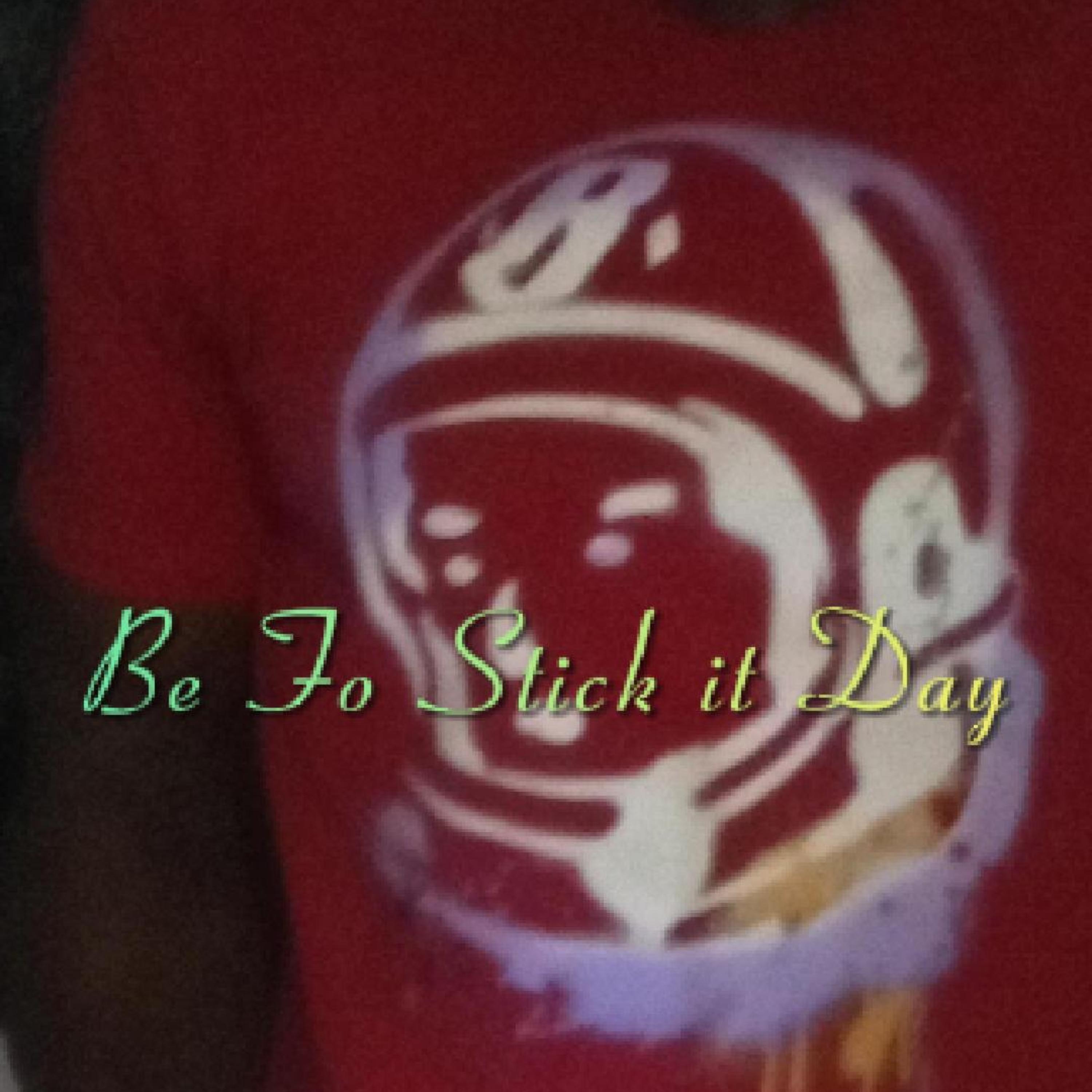 Be Fo Stick it Day artwork