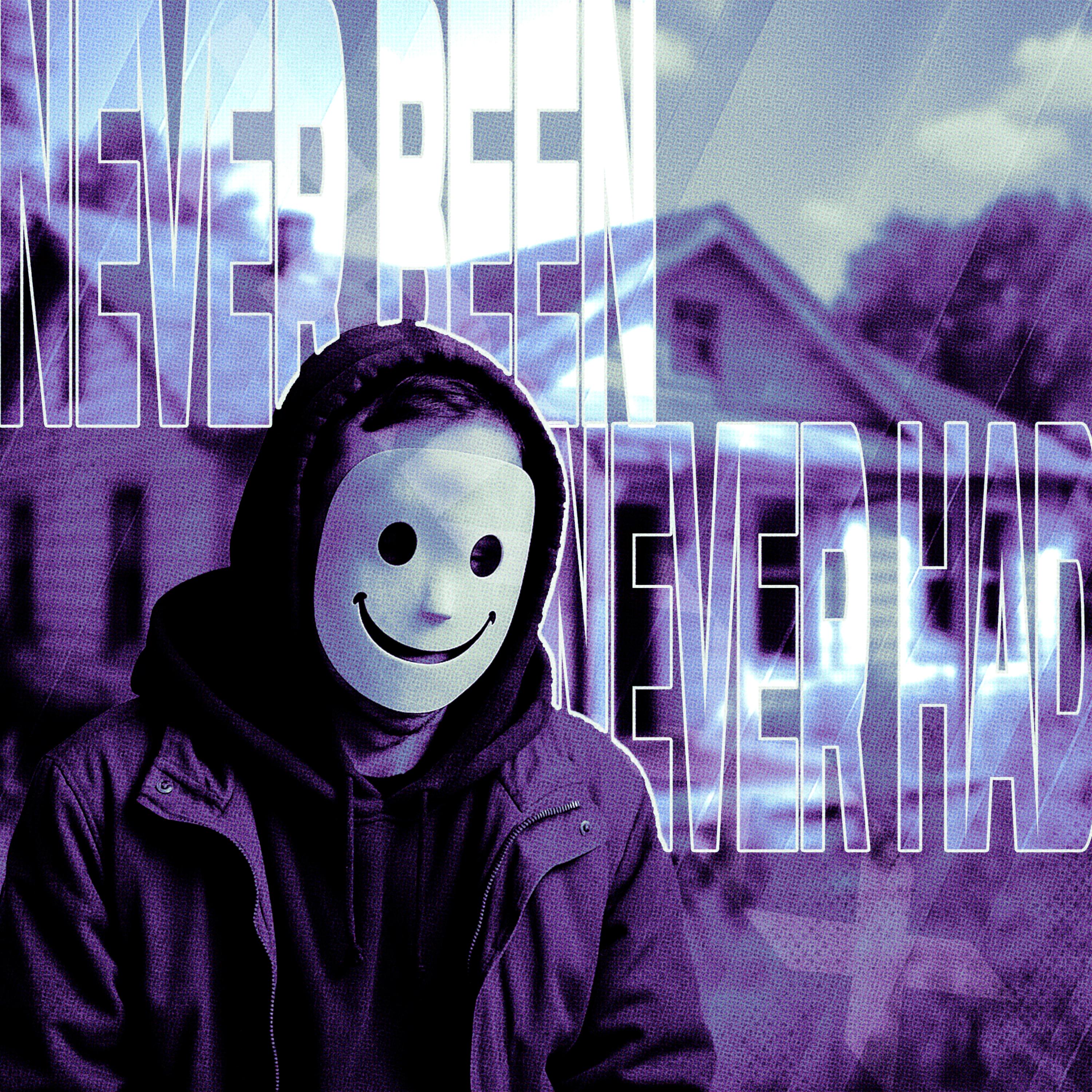 Never Been/Never Had artwork