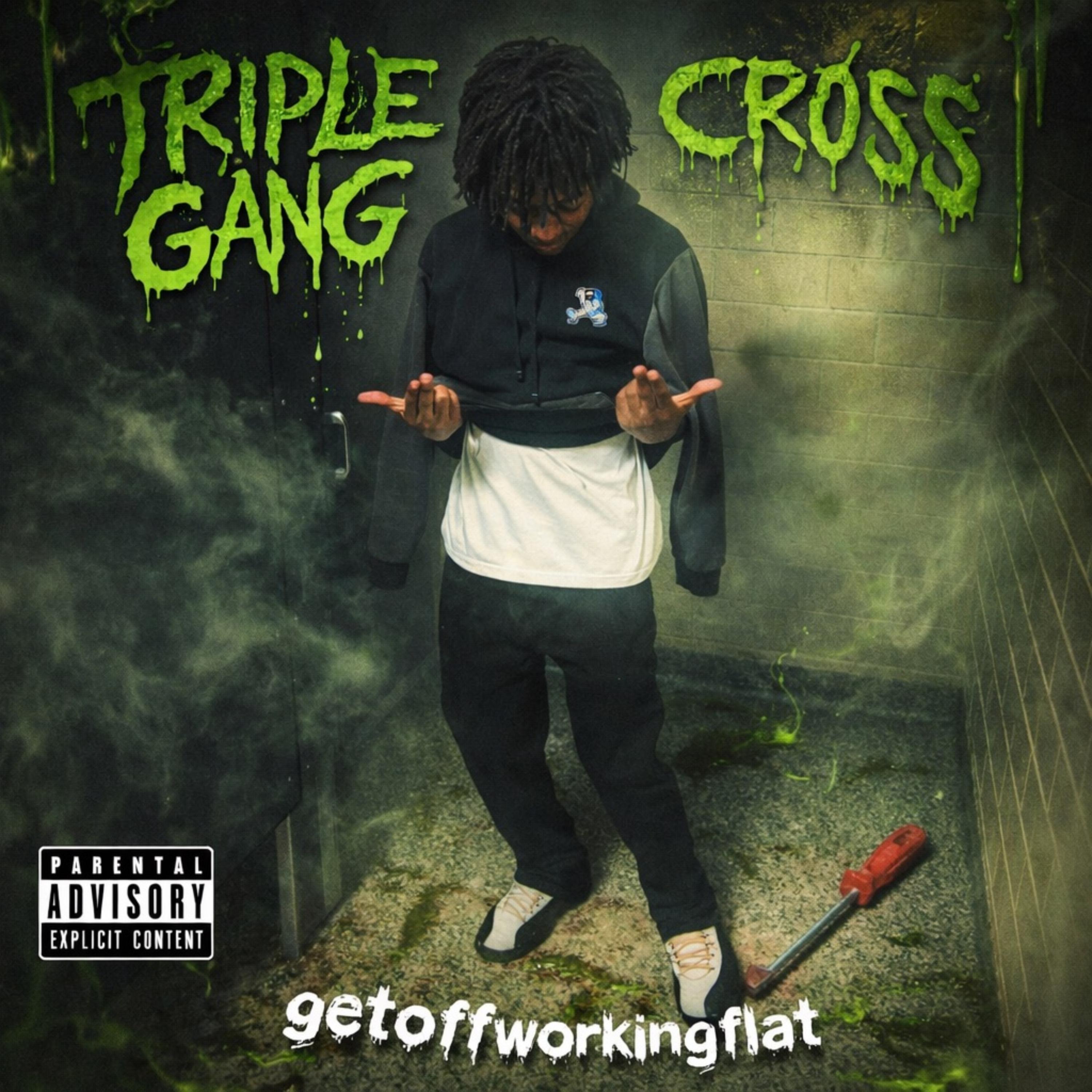 getoffworkingflat triplecrossgang artwork