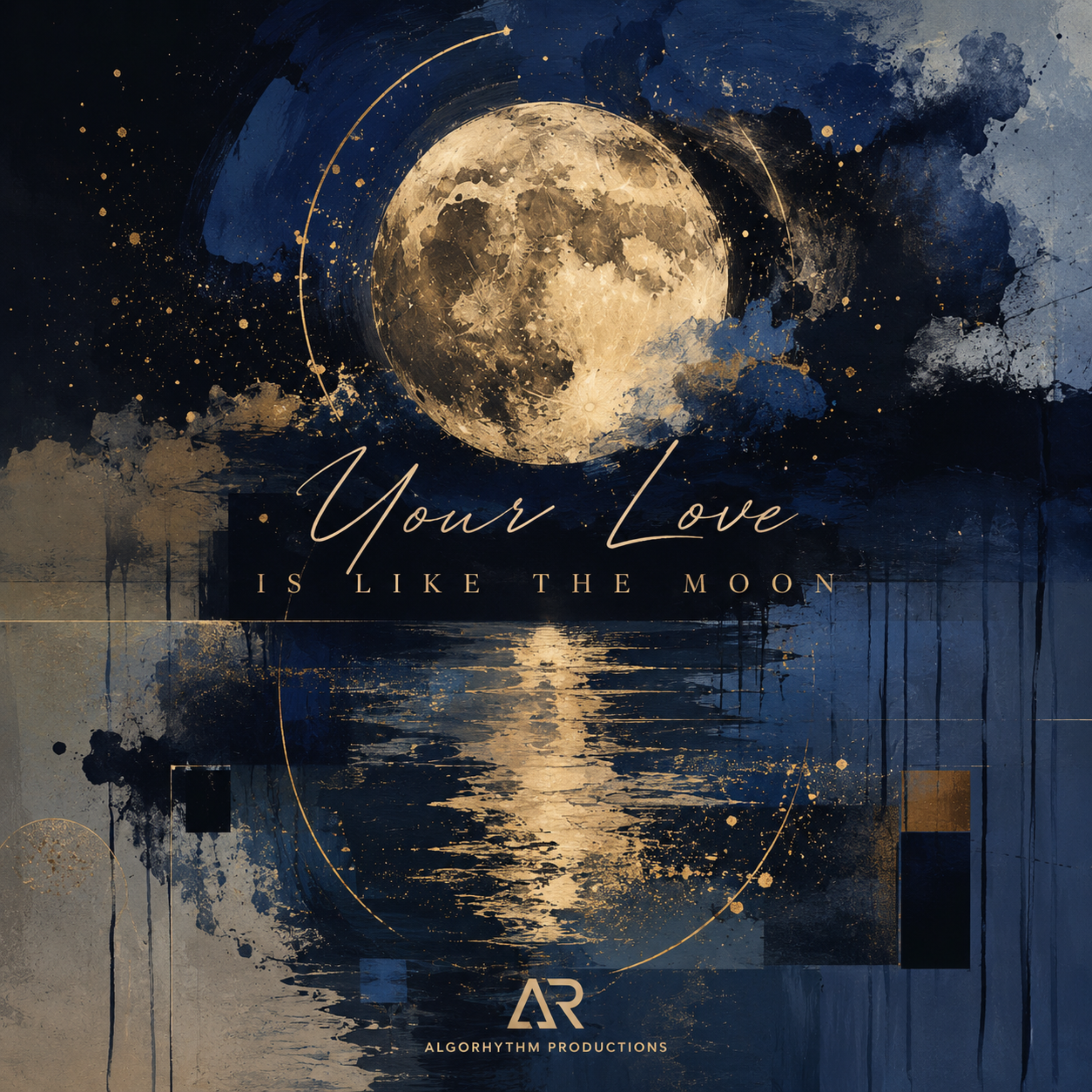 Your Love Is Like the Moon by AlgoRhythm Productions cover art