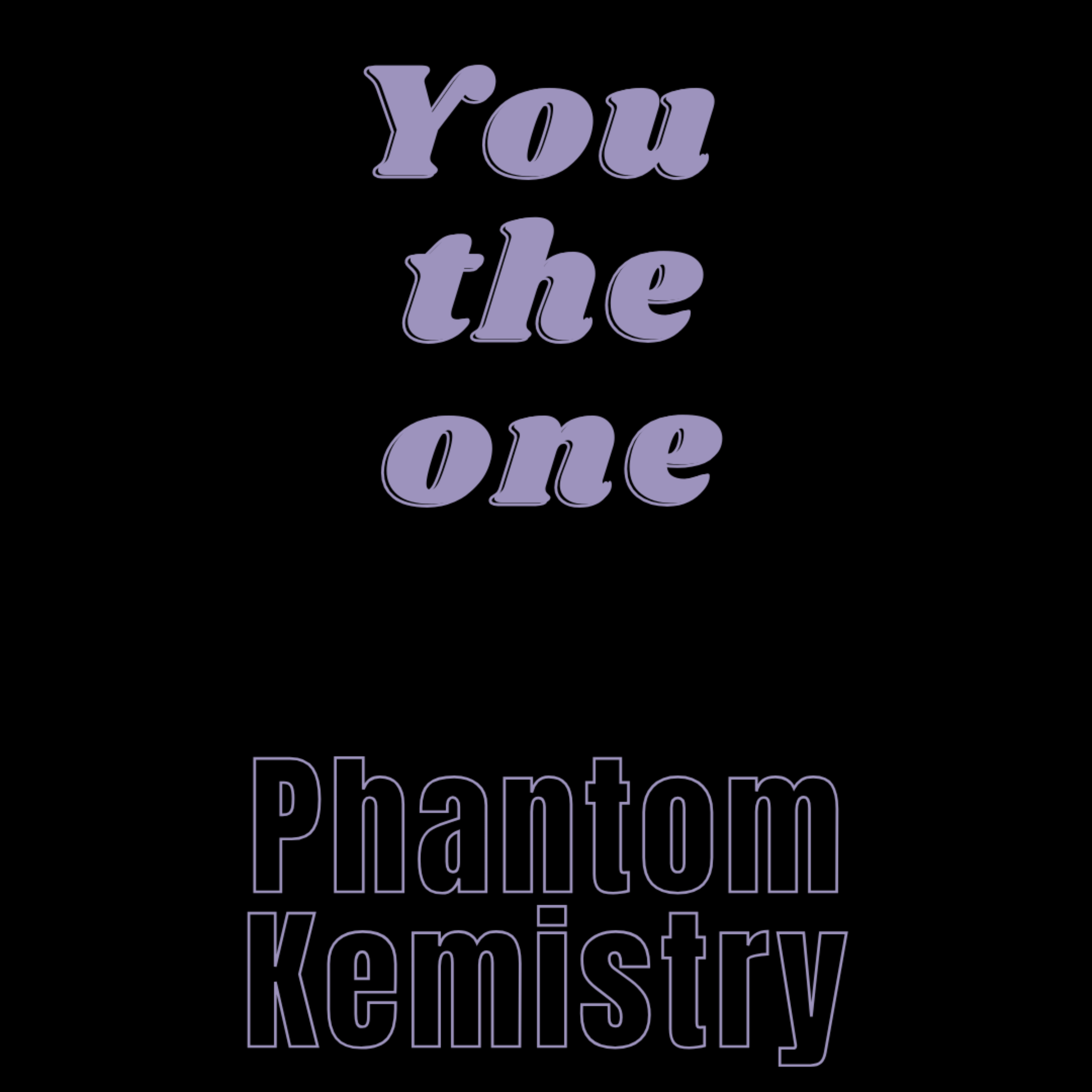 You The One by Phantom Kemistry cover art