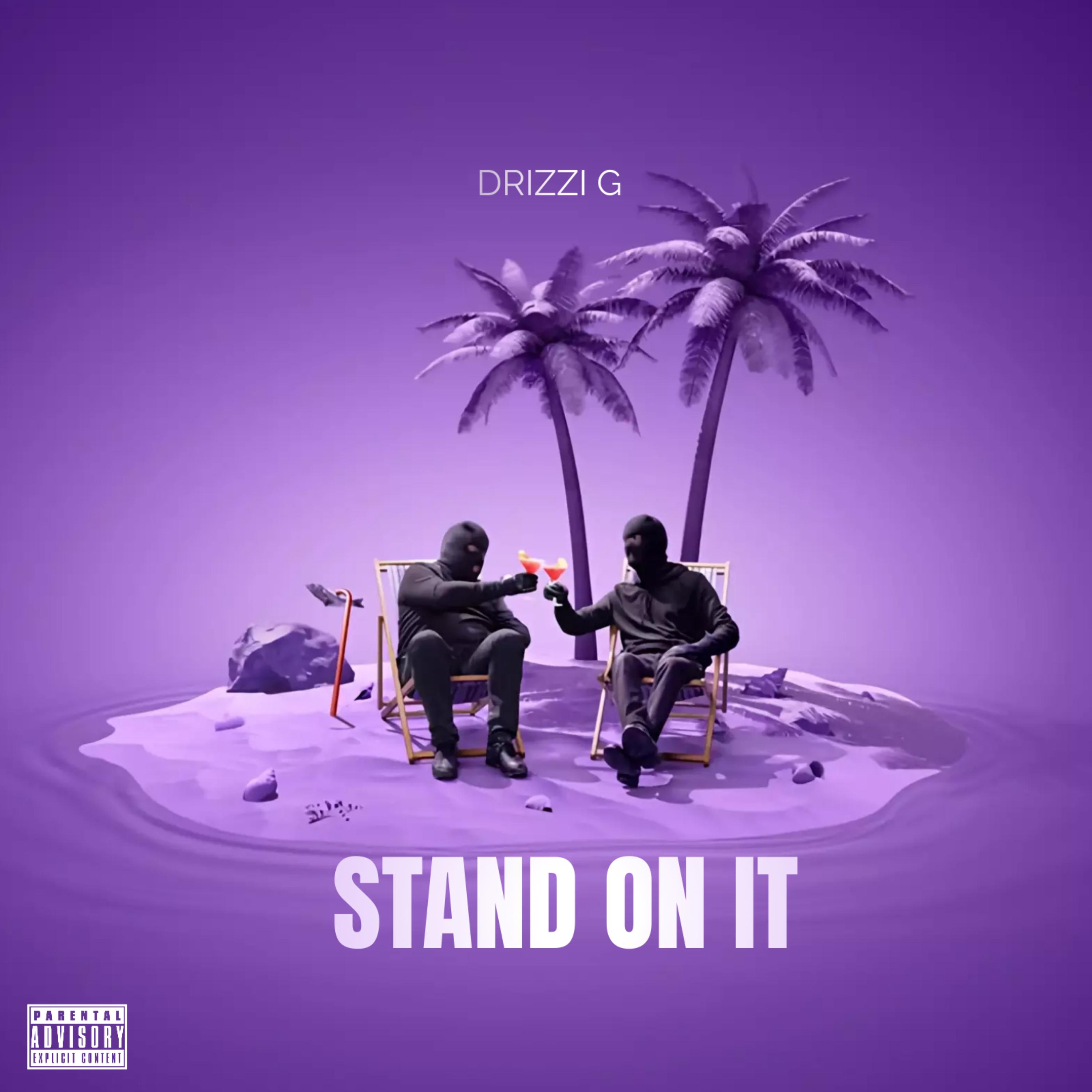 Stand On It by Drizzi G cover art