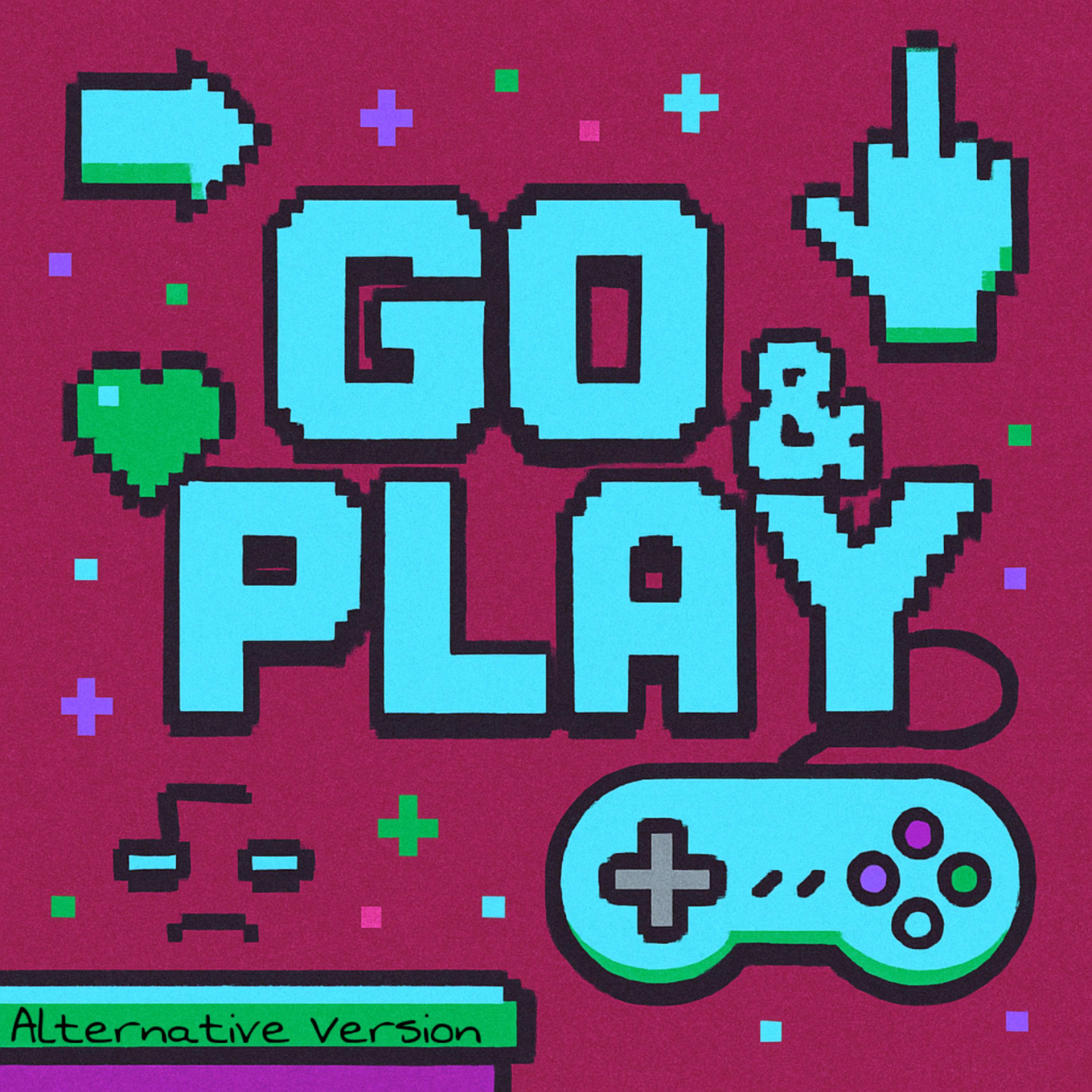 Go & Play (Alternative Version) artwork