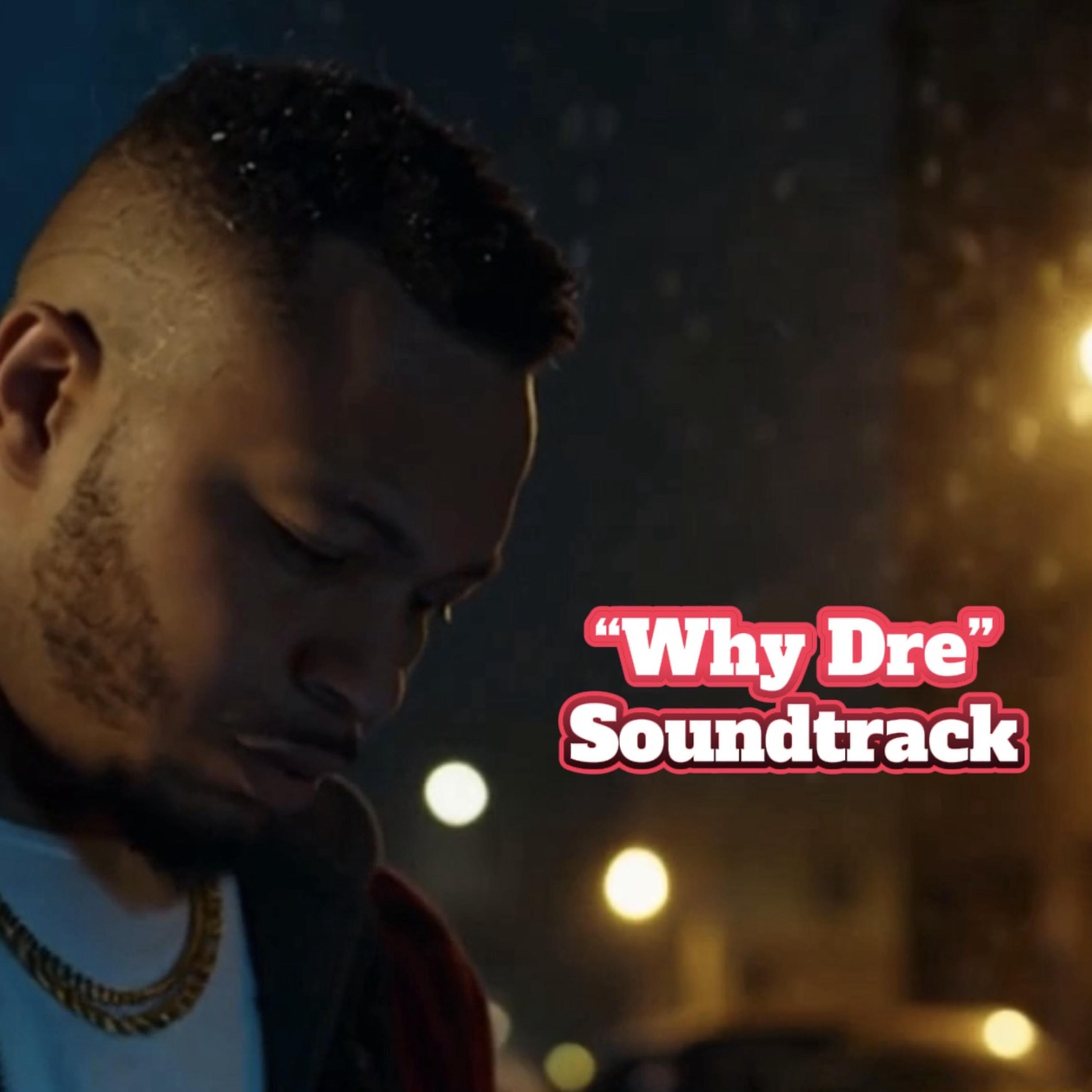 “Why Dre” Soundtrack artwork