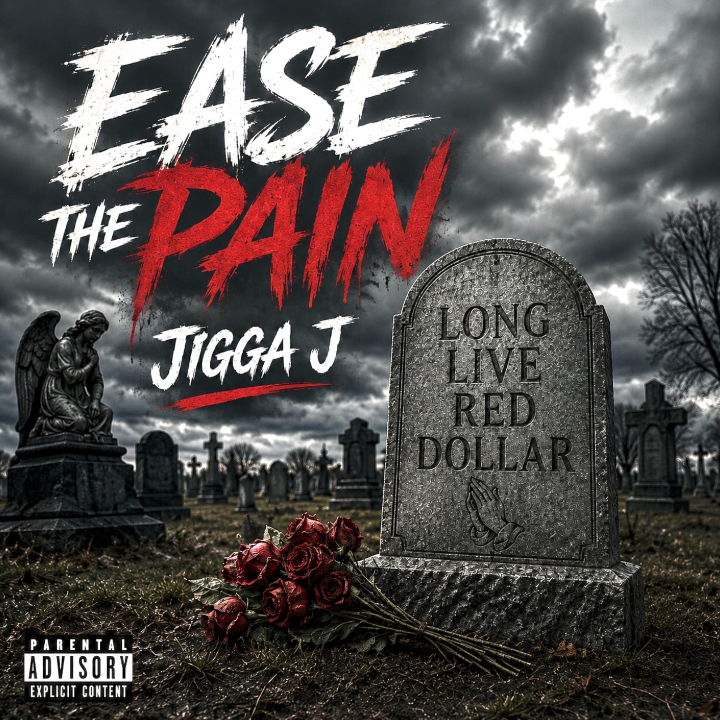 EASE THE PAIN by Jigga J cover art
