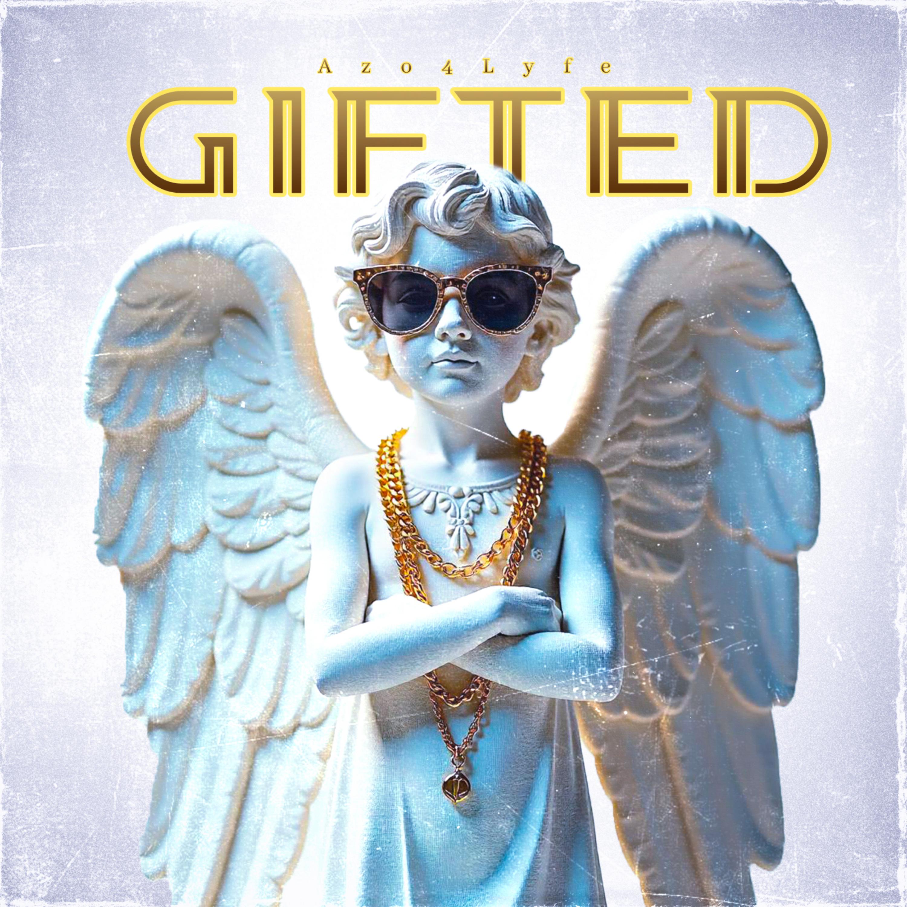 Gifted by Azo4Lyfe cover art