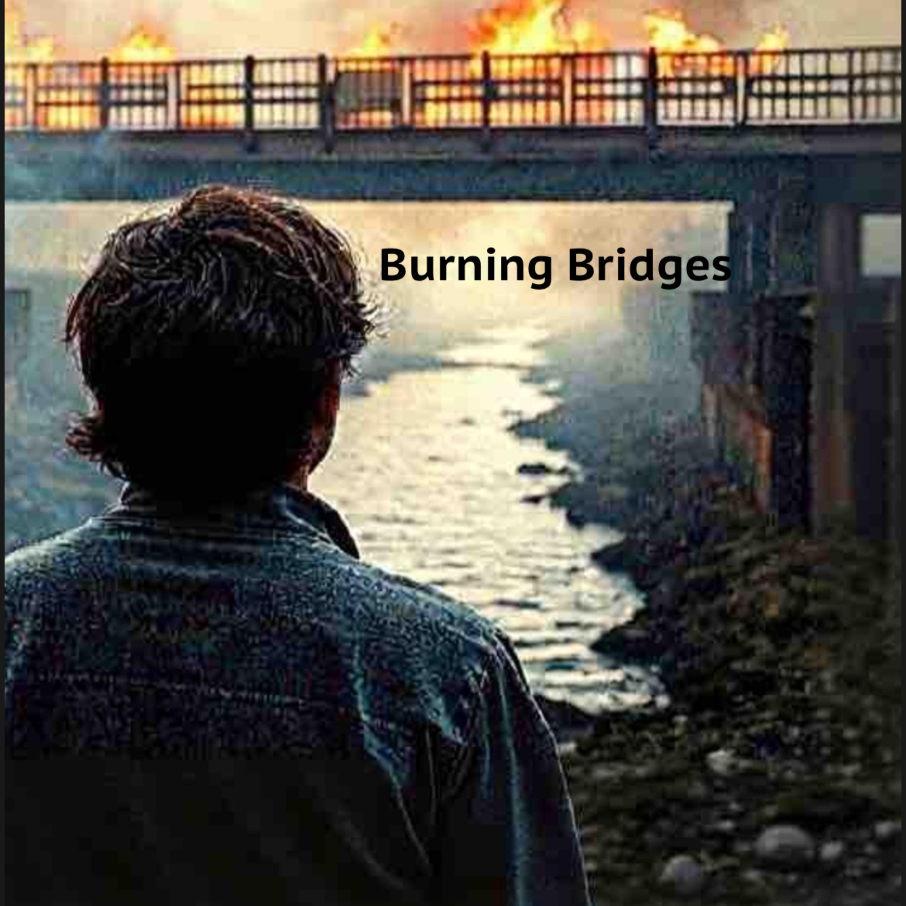 burning bridges artwork