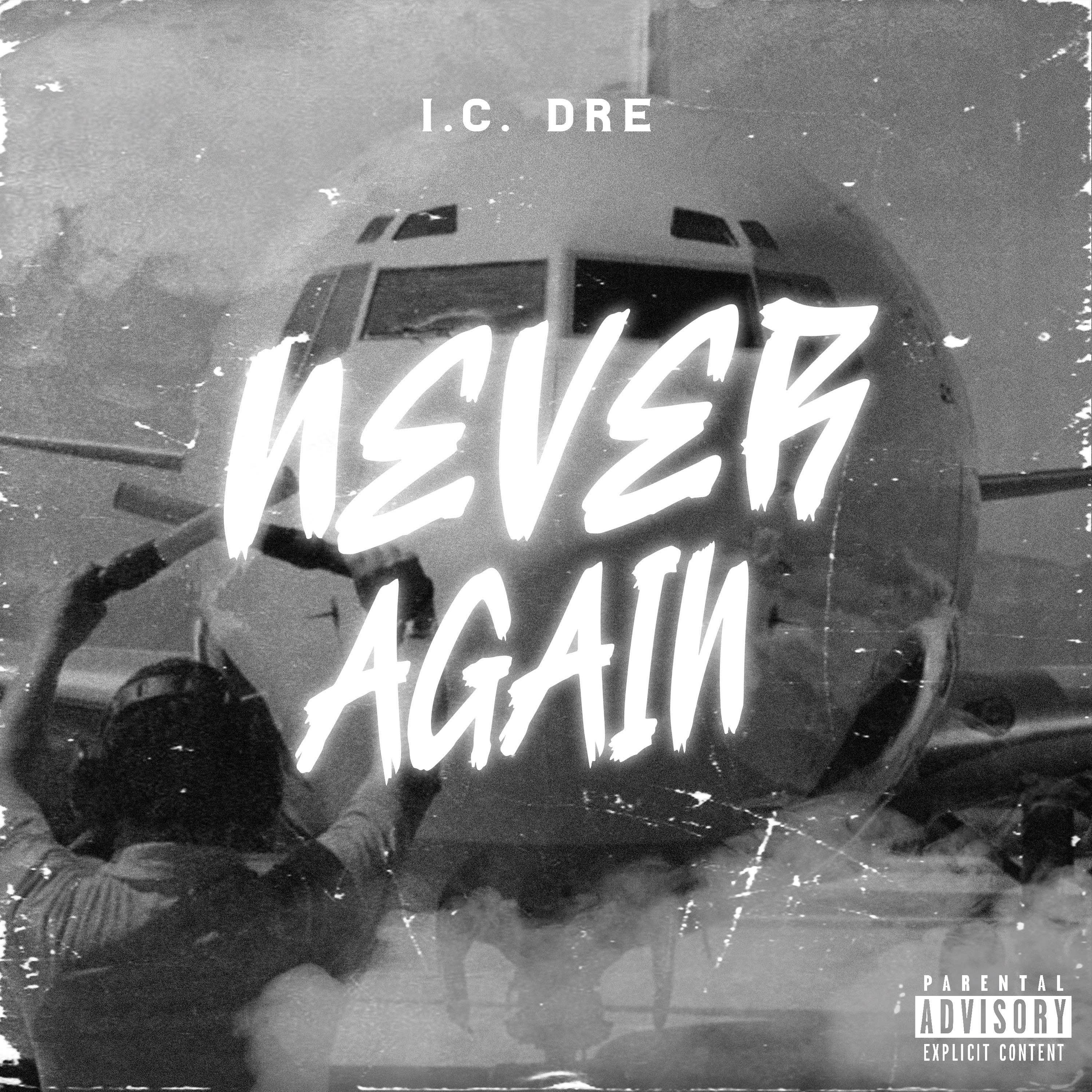 Never Again by I.C. Dre cover art