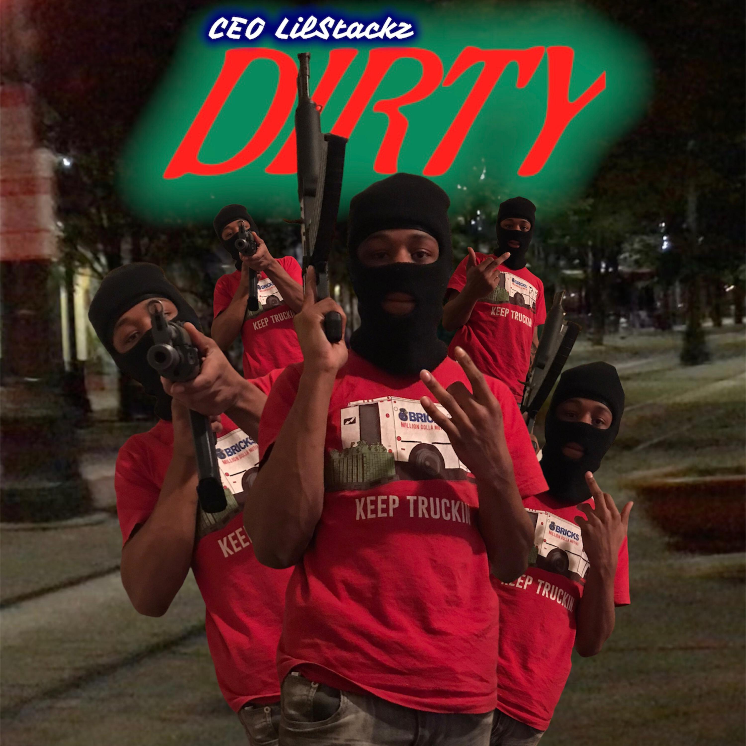 Dirty by CEO LilStackz cover art