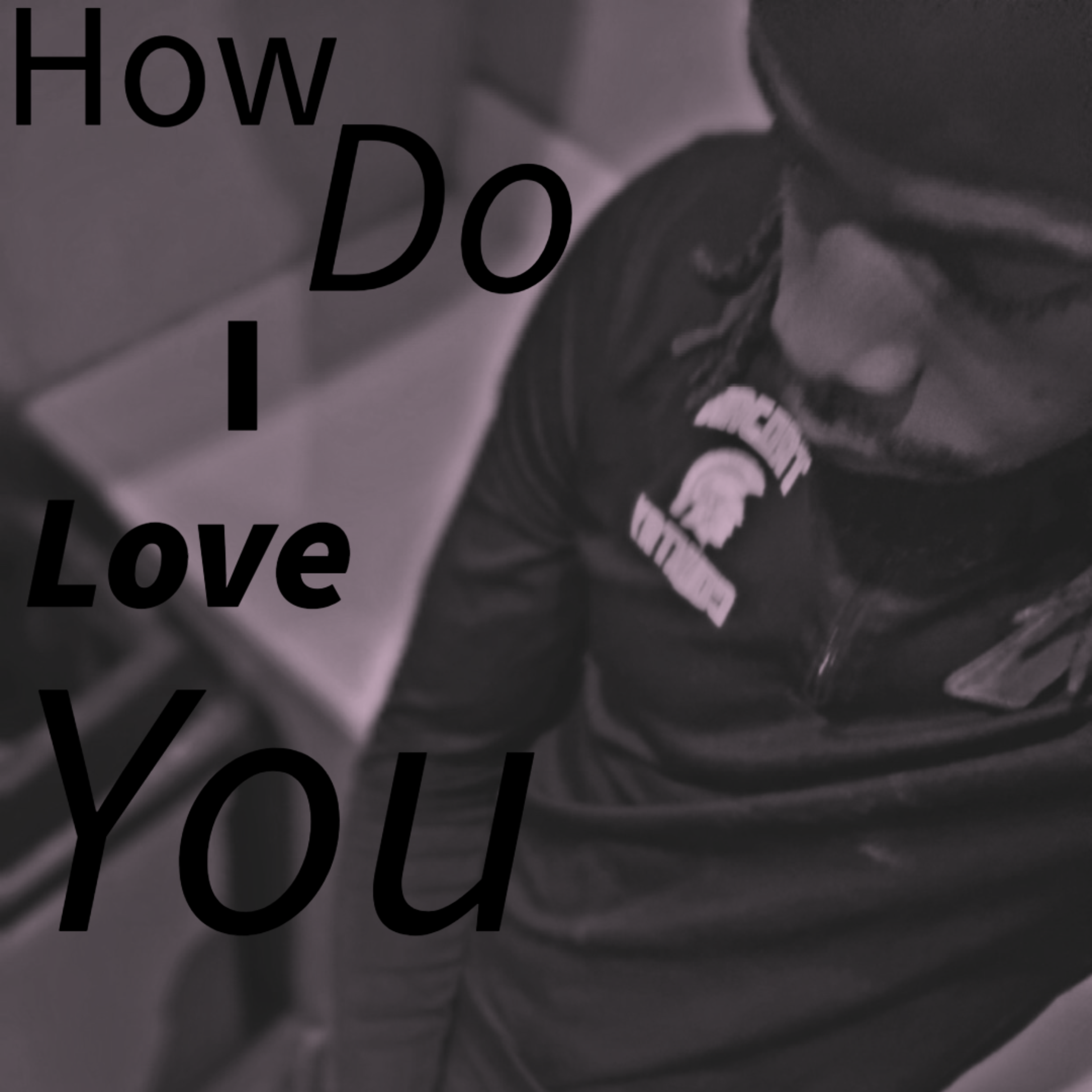 How Do I Love You artwork