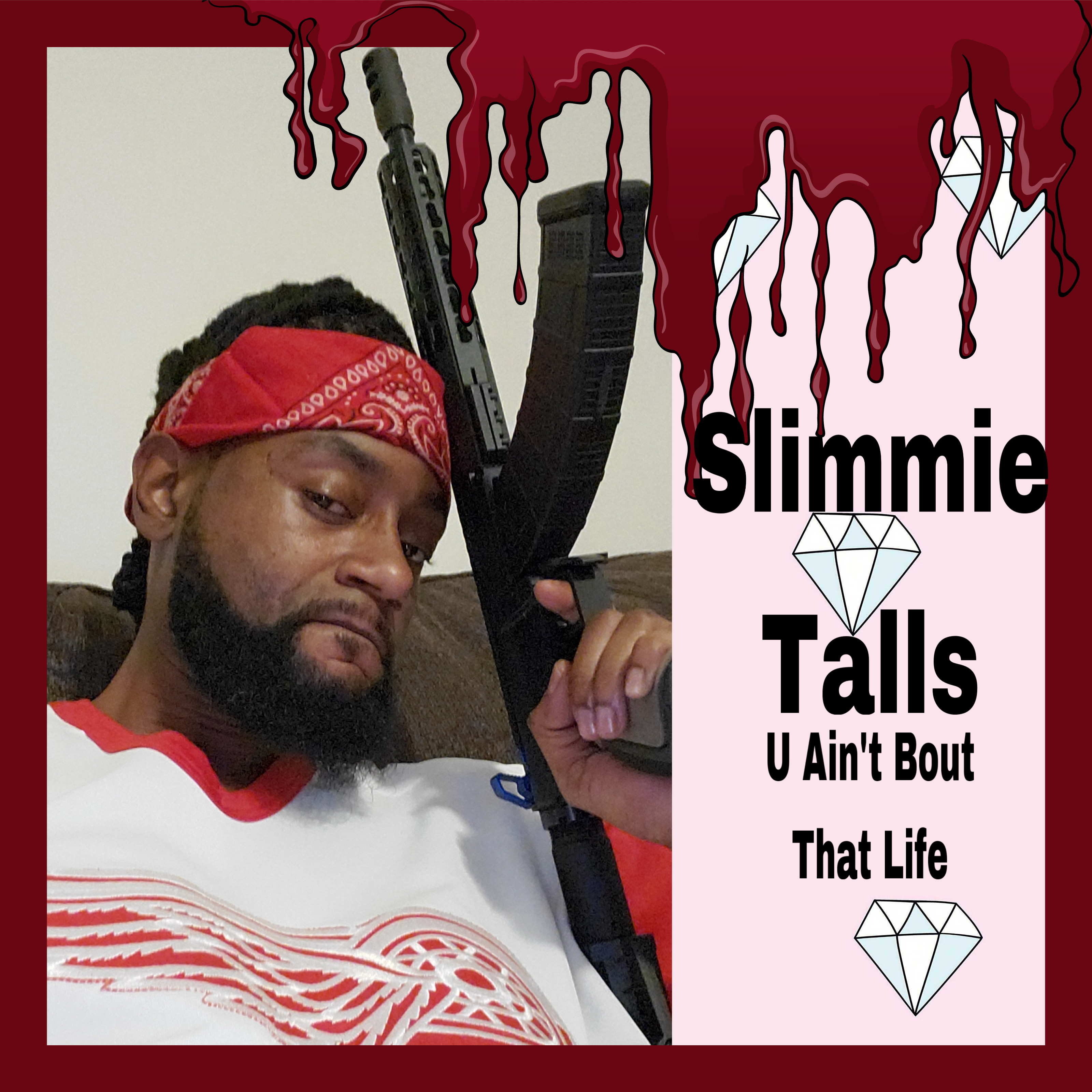 U Ain’t bout that life by Slimmie Talls cover art