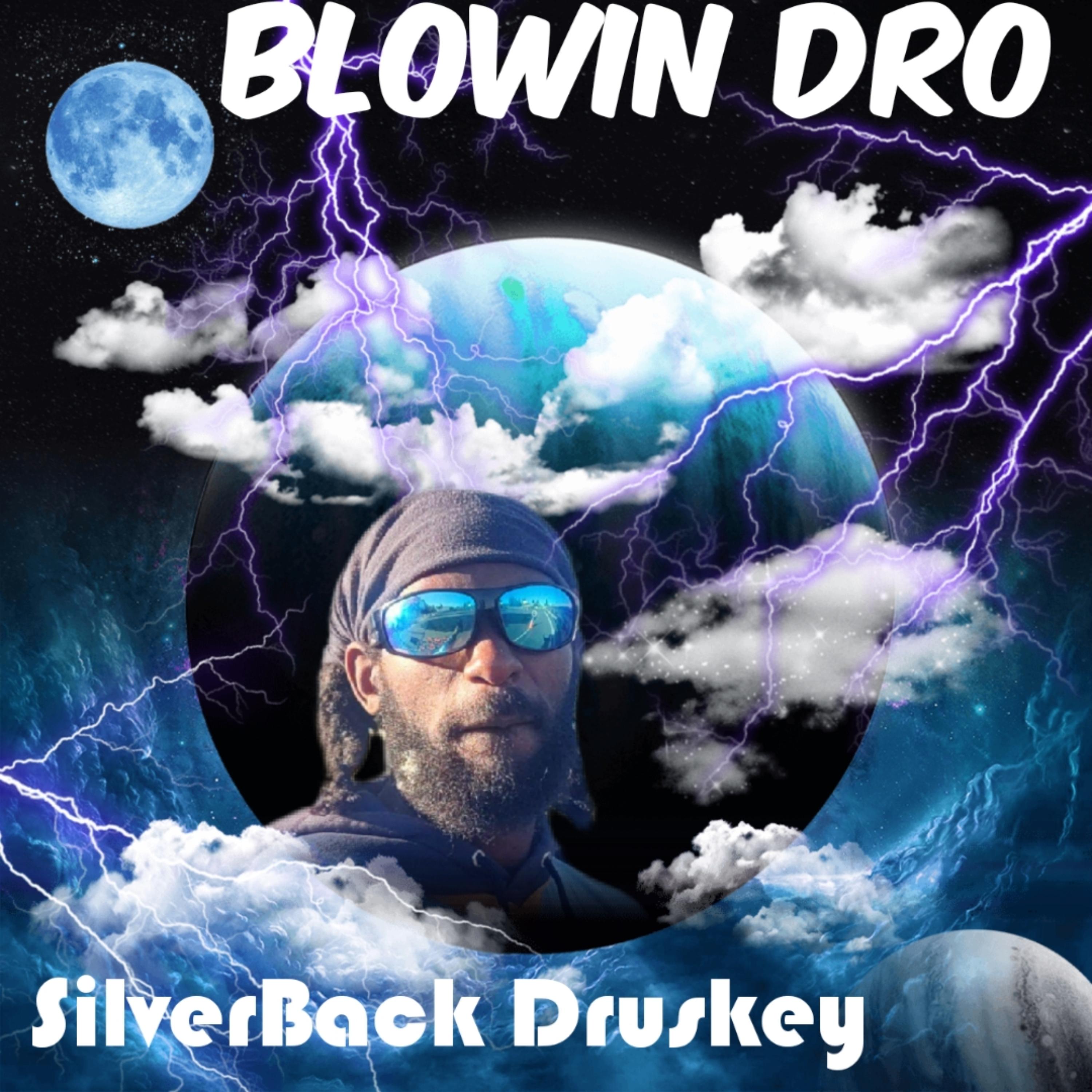 Blowin Dro artwork