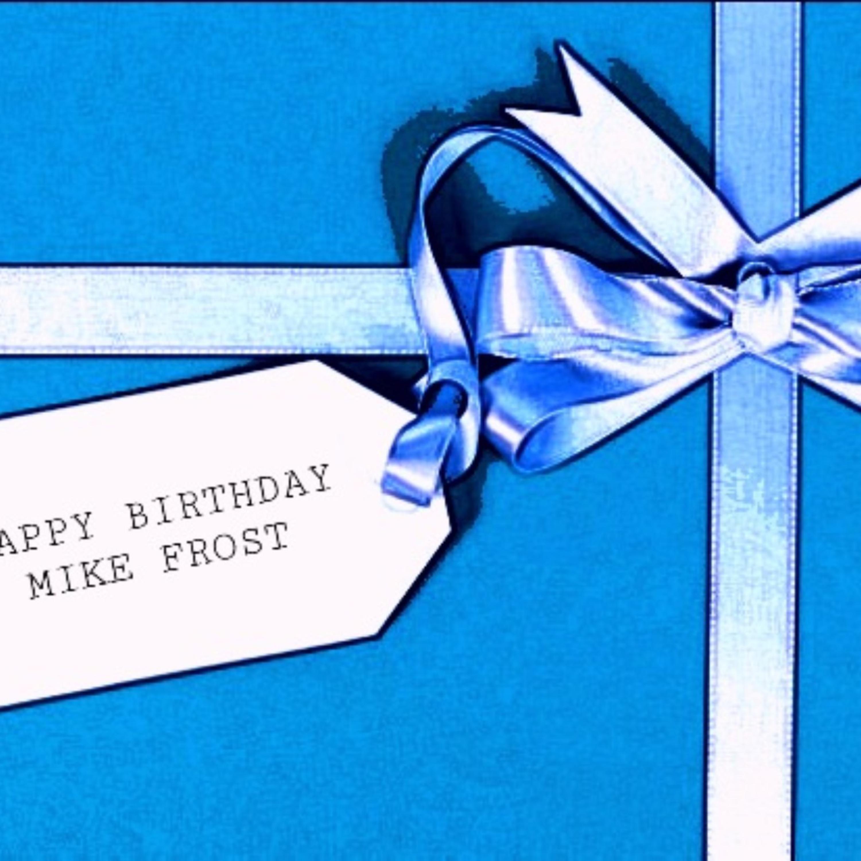 Happy Birthday Mike Frost  by Mike Frost cover art