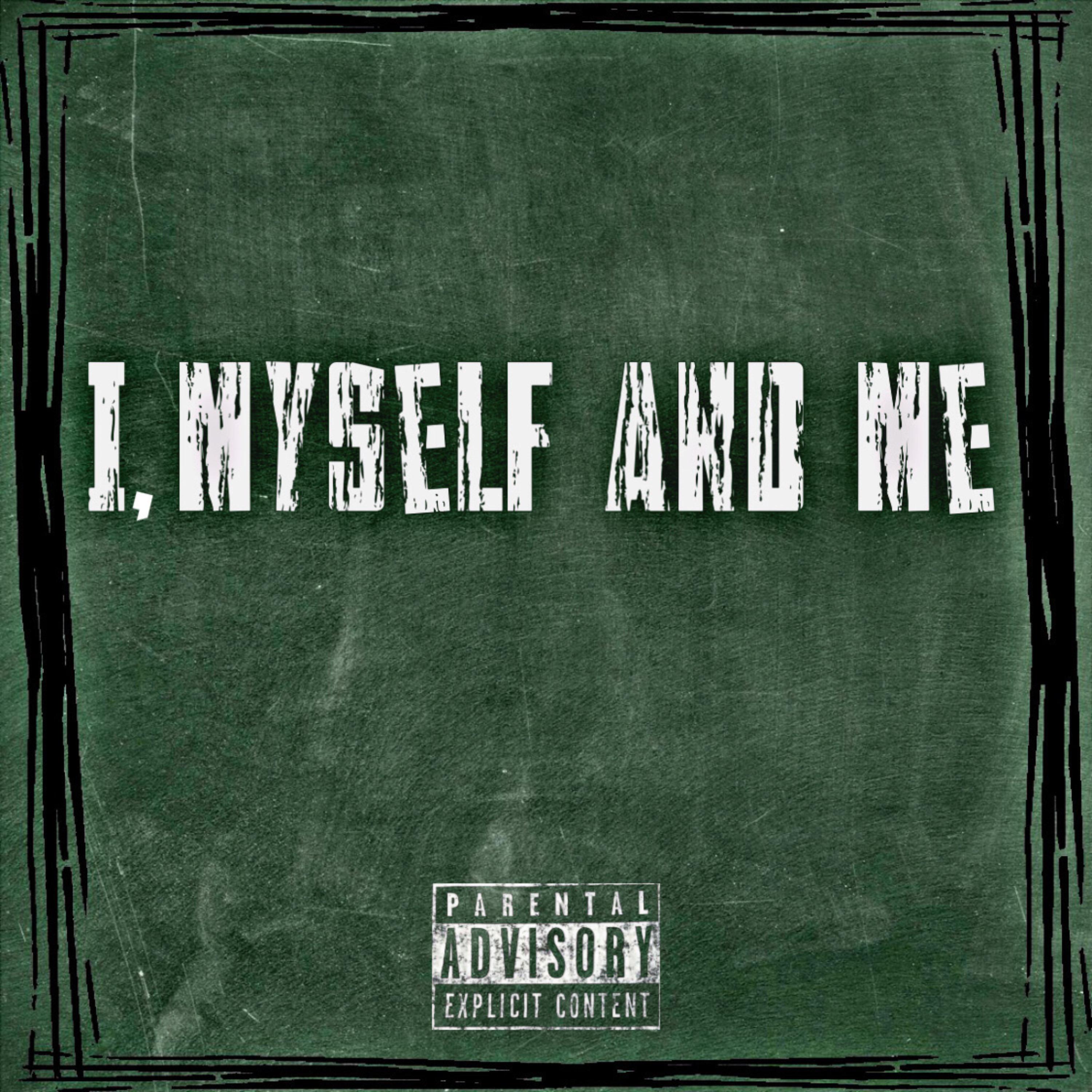 I, MYSELF AND ME artwork