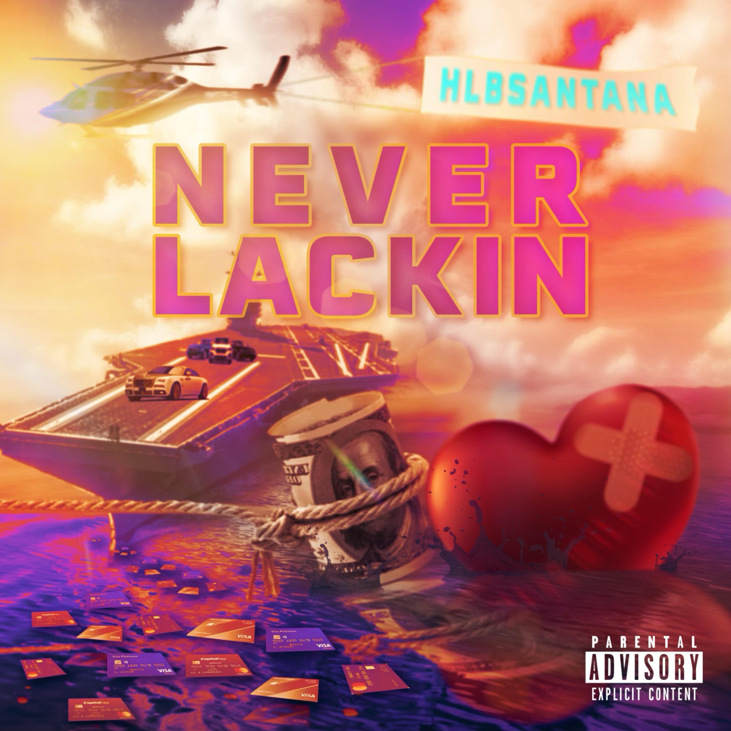 Never Lackin artwork