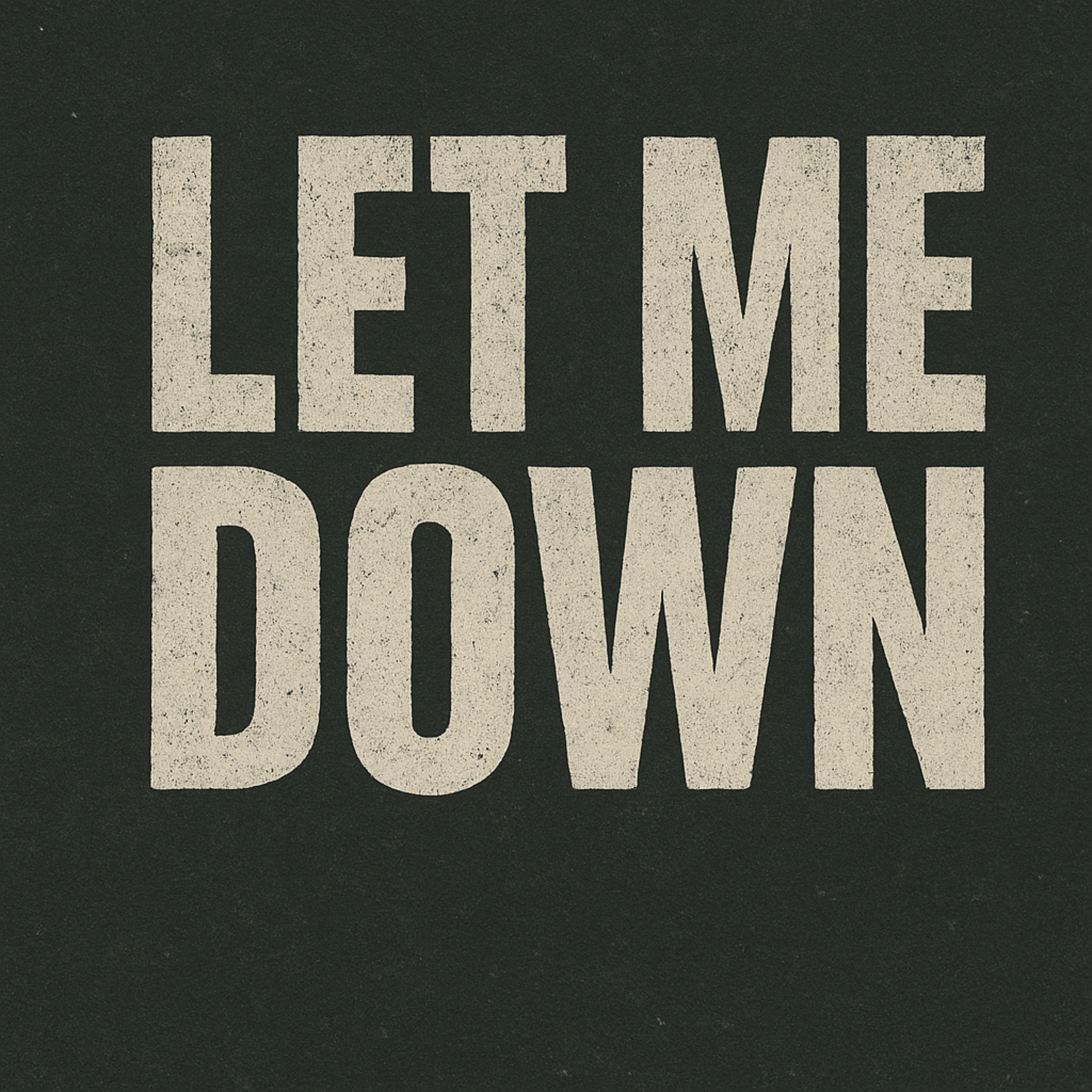 Let Me Down artwork