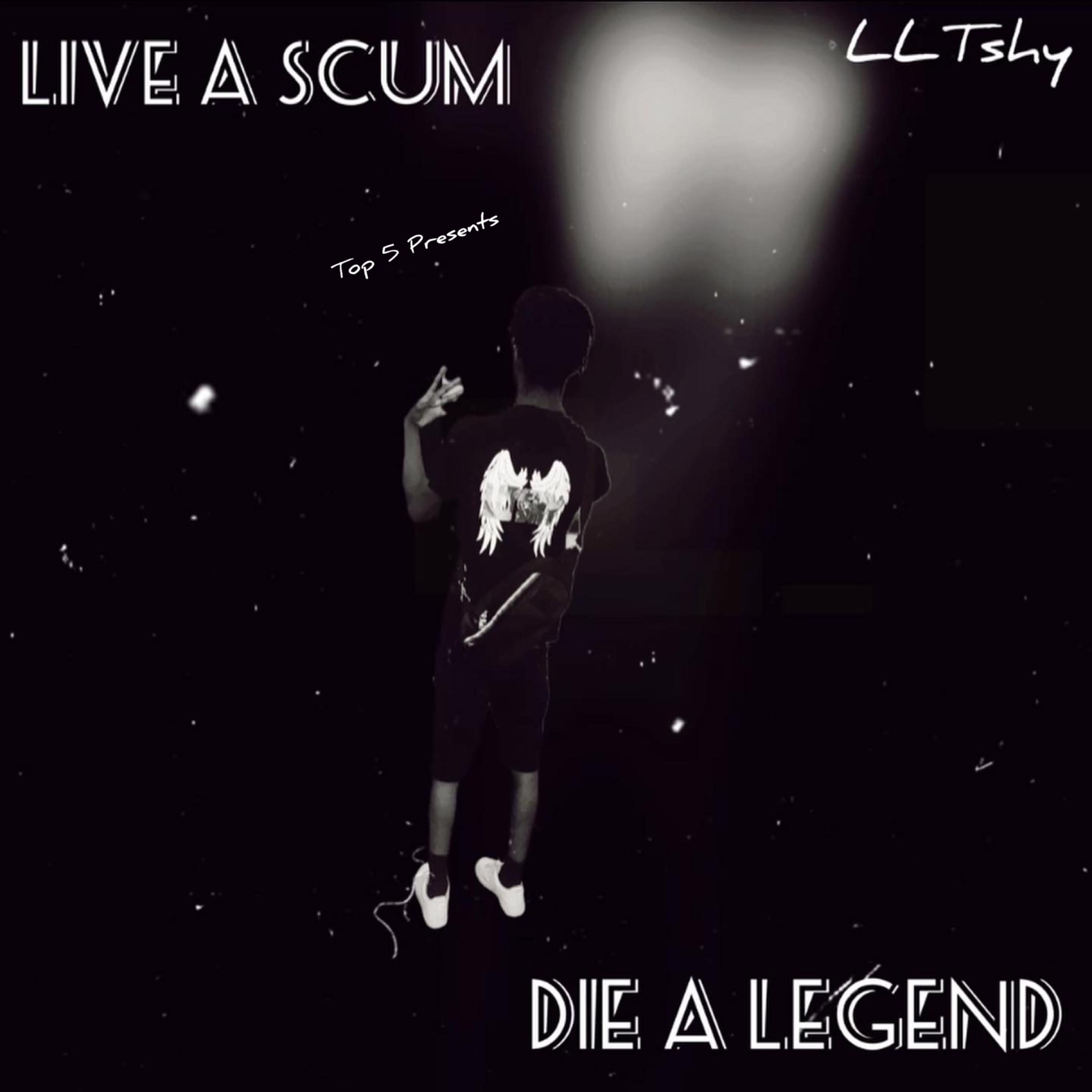 Live a Scum, Die a Legend artwork