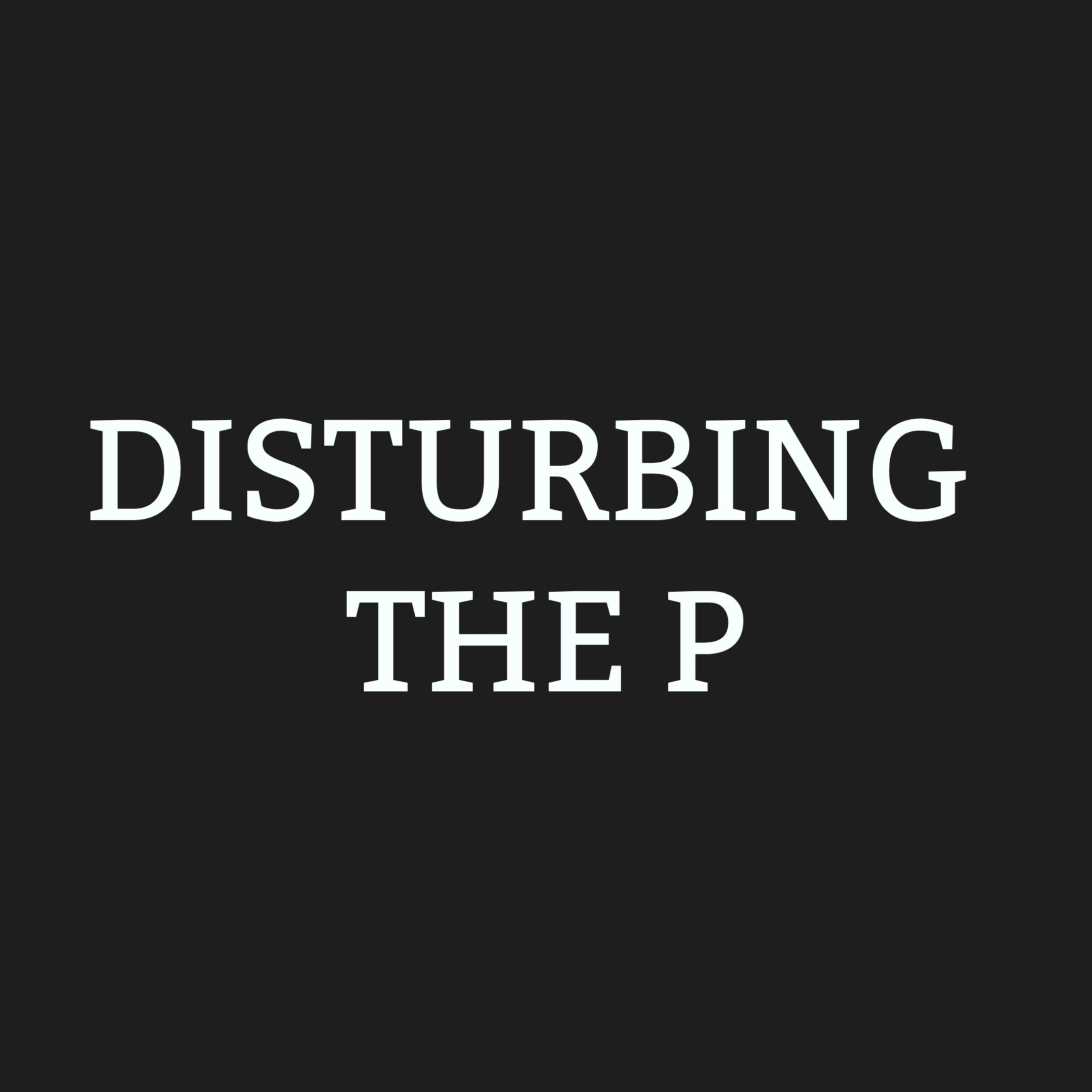 Disturbing The P by Boujee Posel cover art