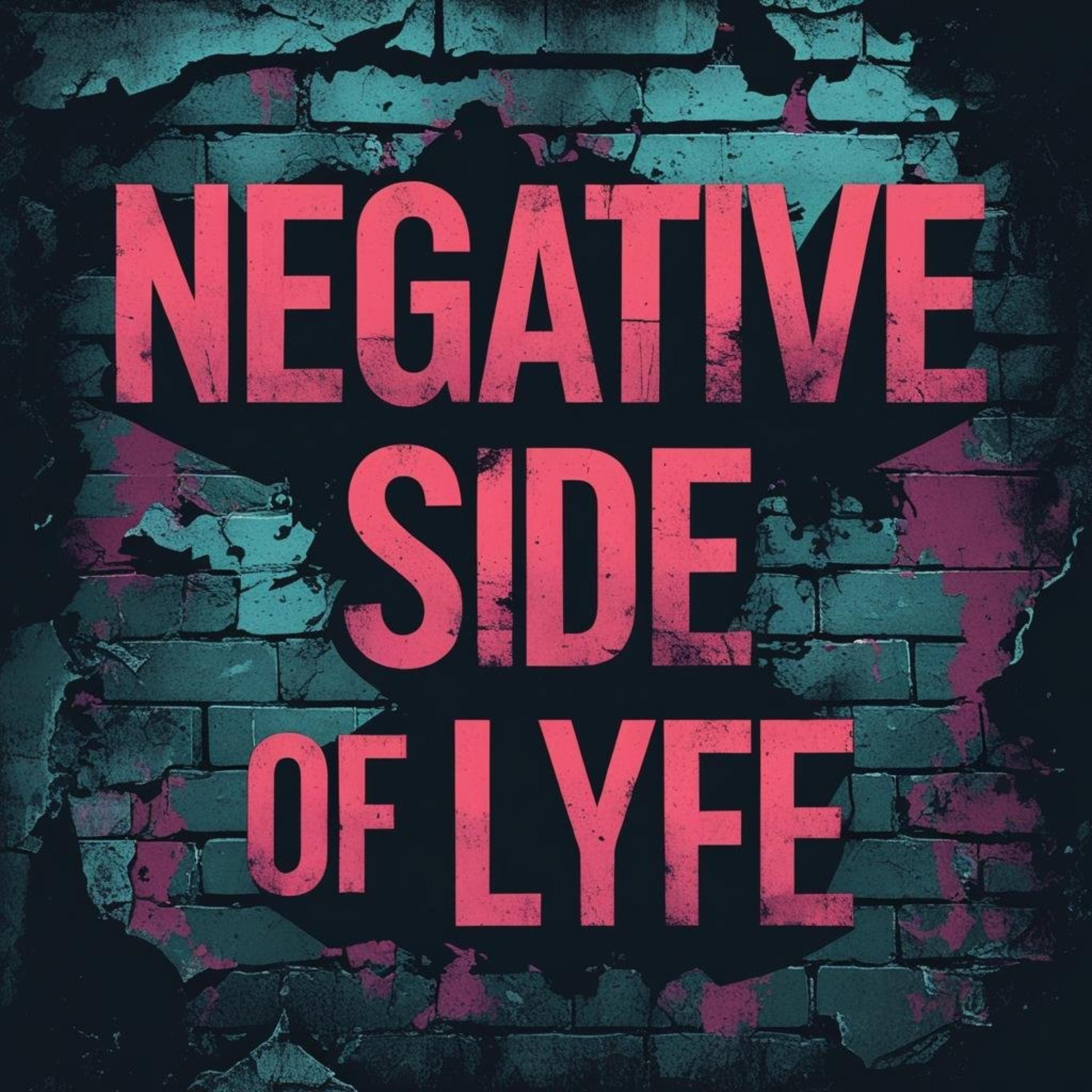 Negative Side of Lyfe (Deluxe Edition) artwork