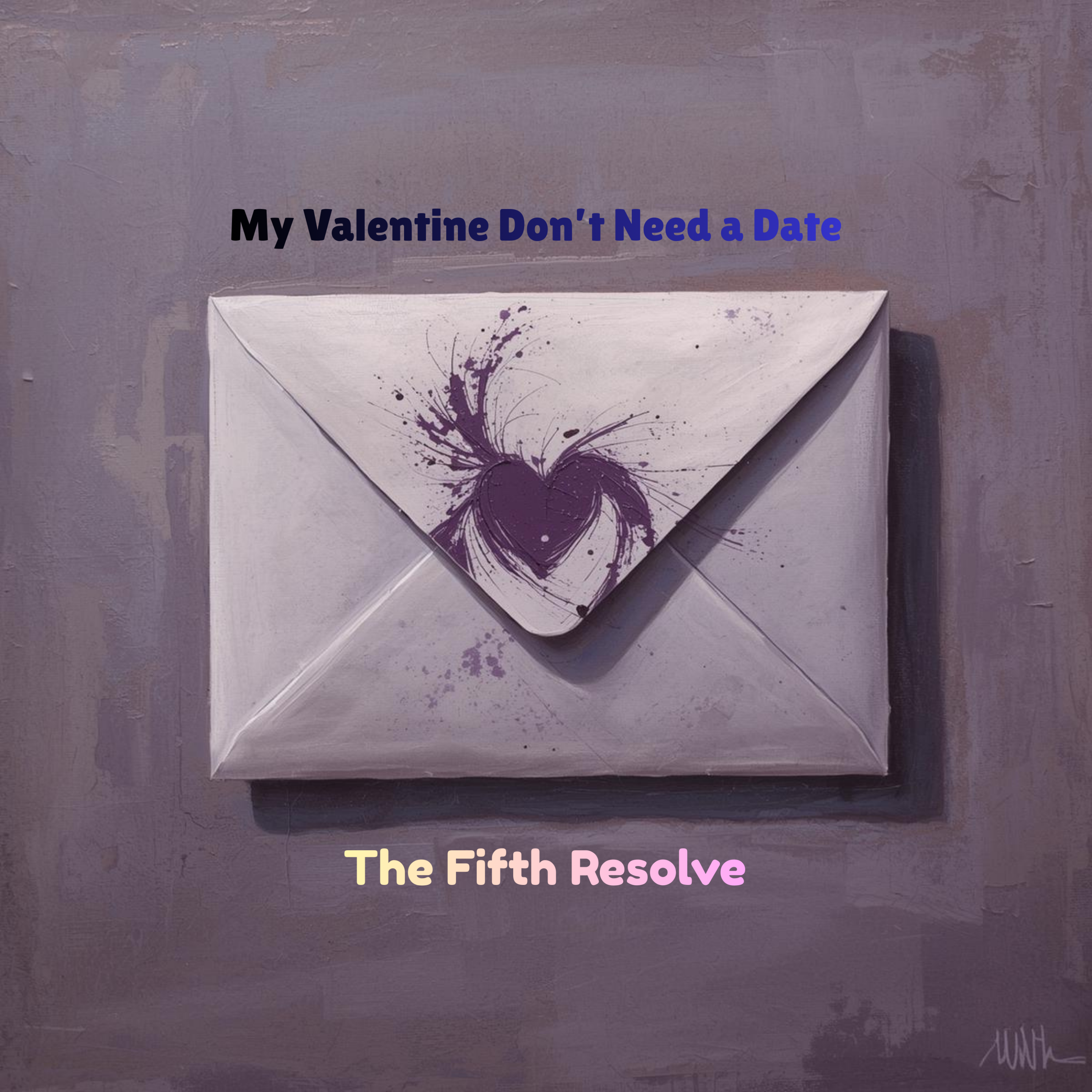 My Valentine Don’t Need a Date artwork