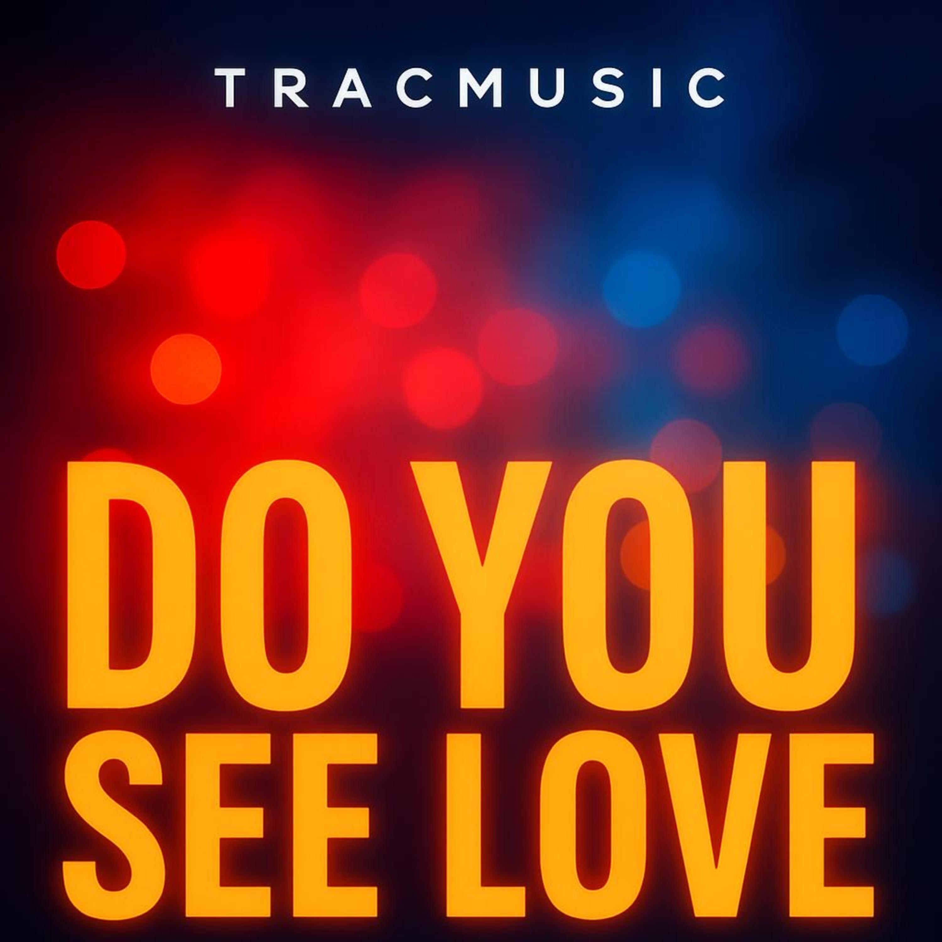 Do You See Love artwork