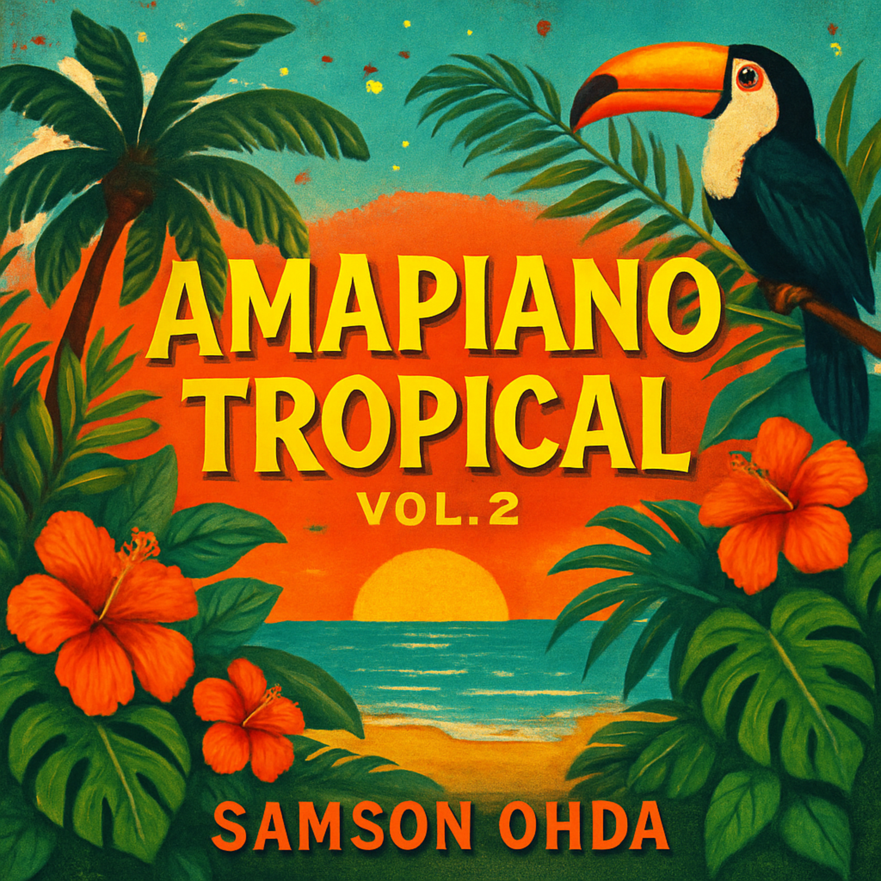 Amapiano Tropical Vol 2 artwork