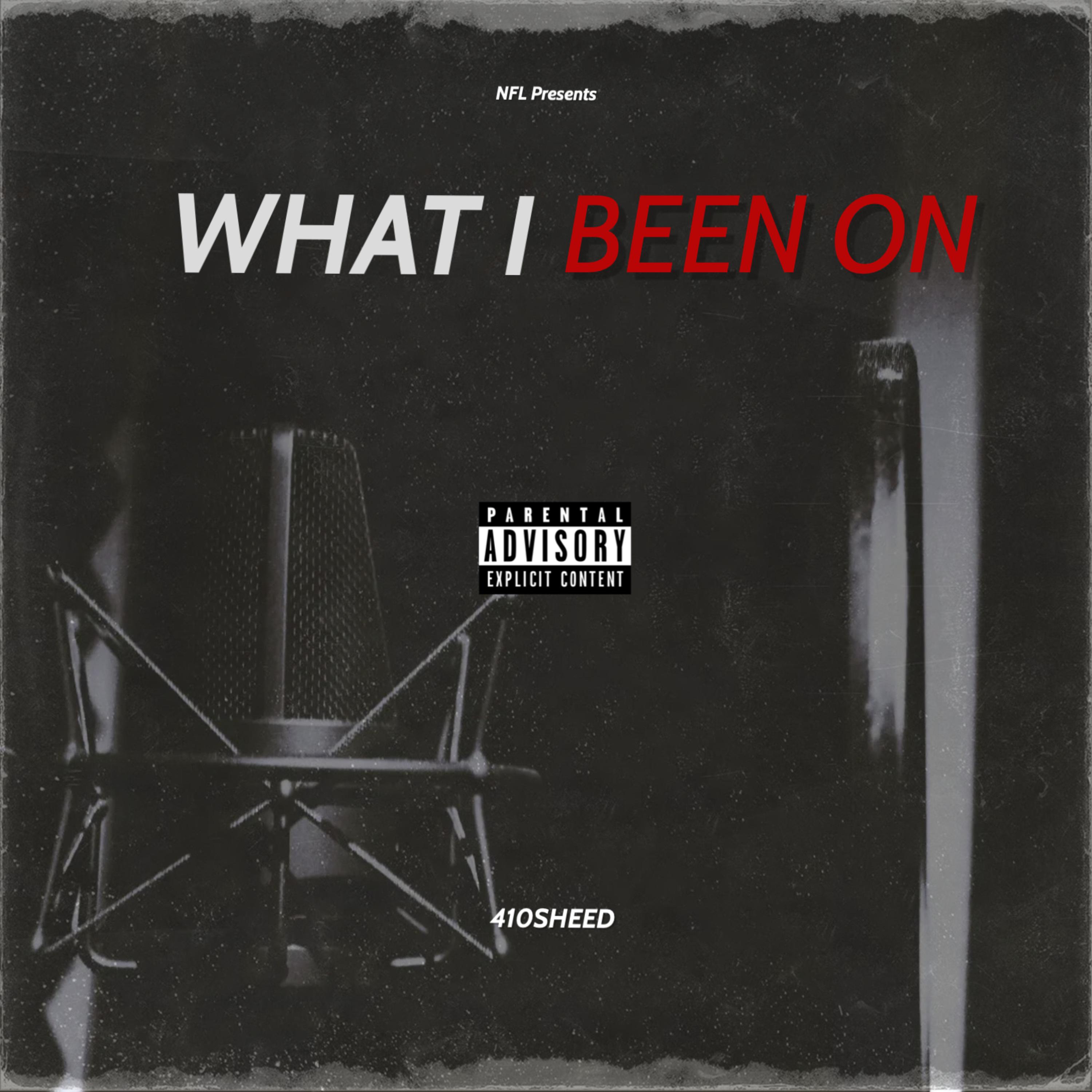 What I Been On artwork