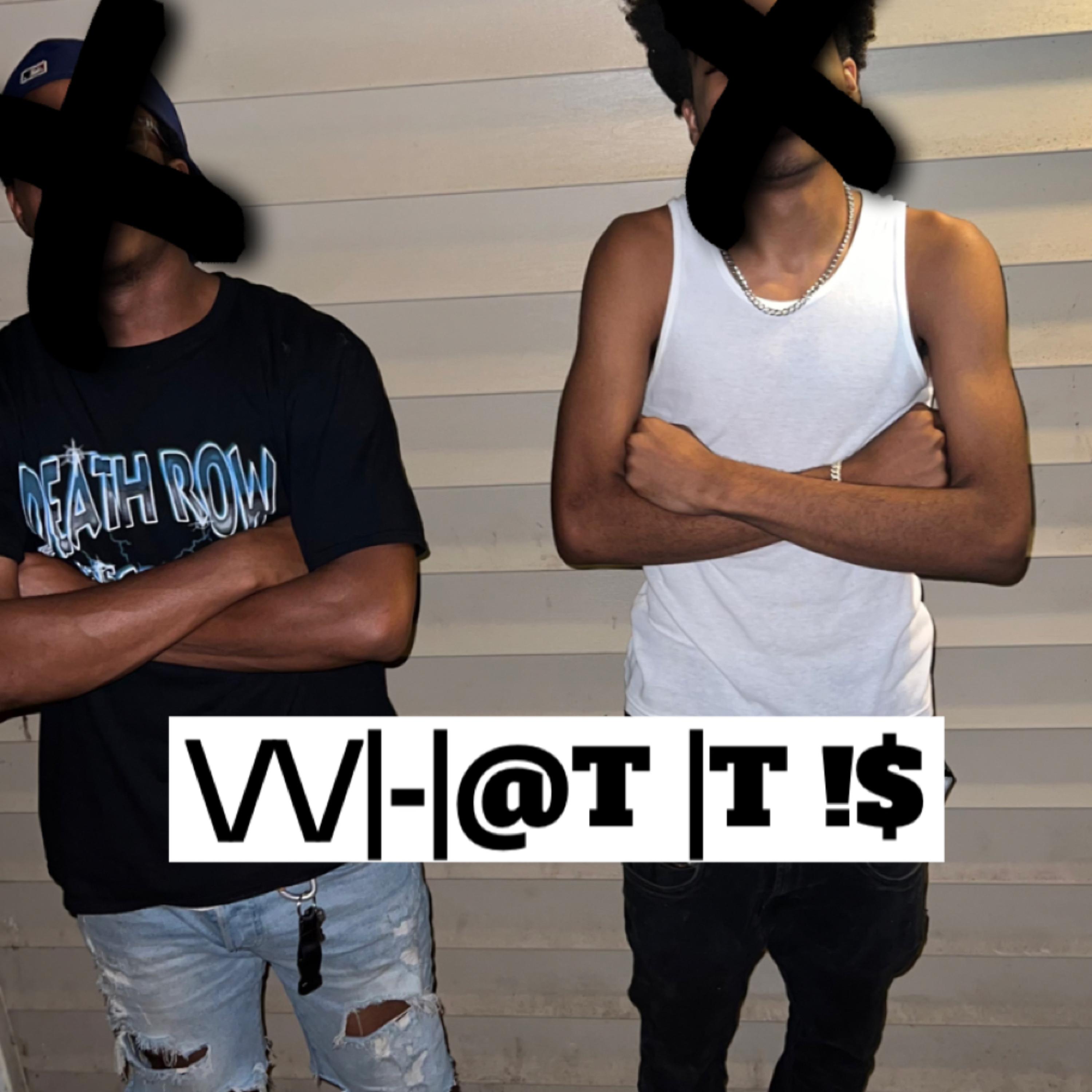 WHAT IT IS artwork