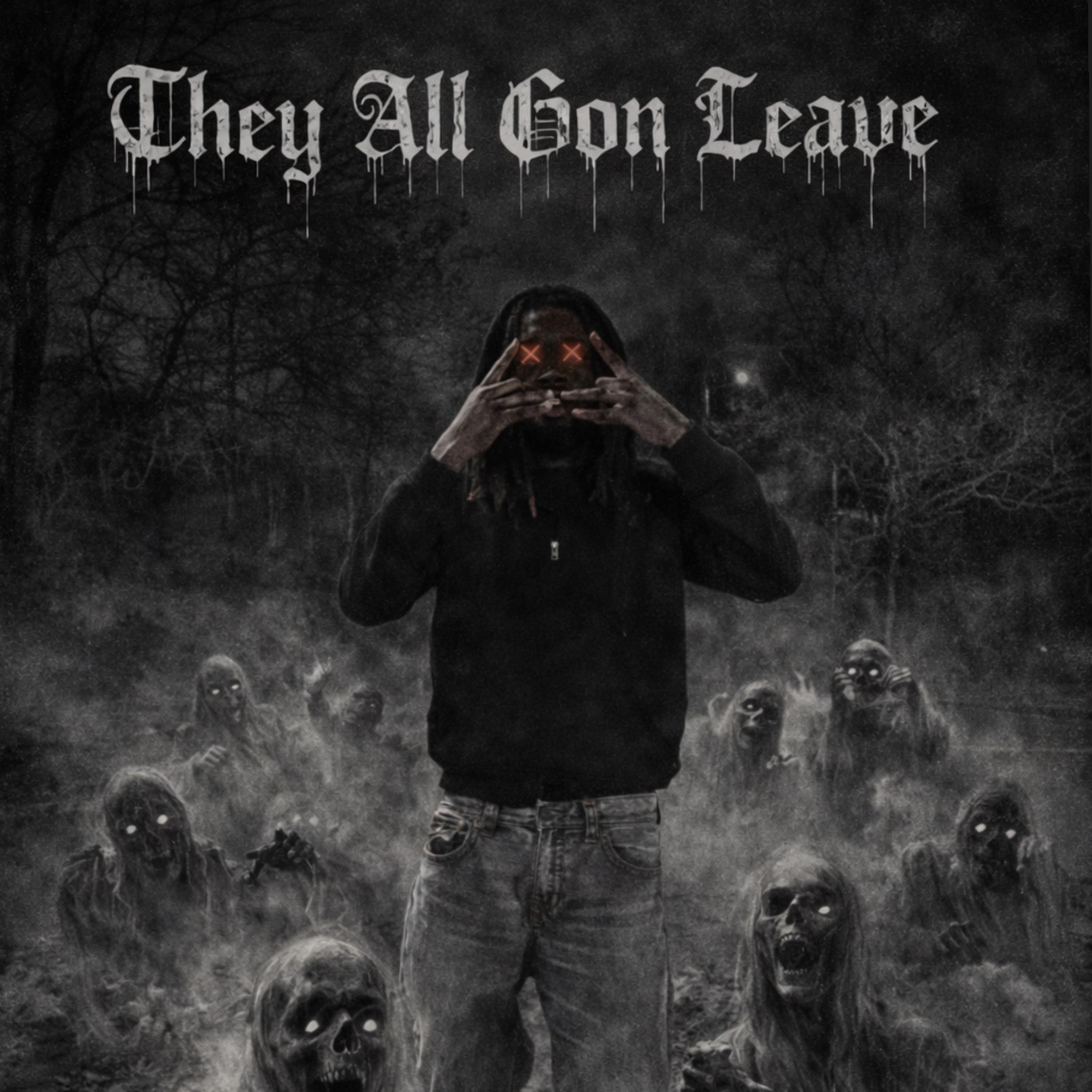 They All Gon Leave artwork
