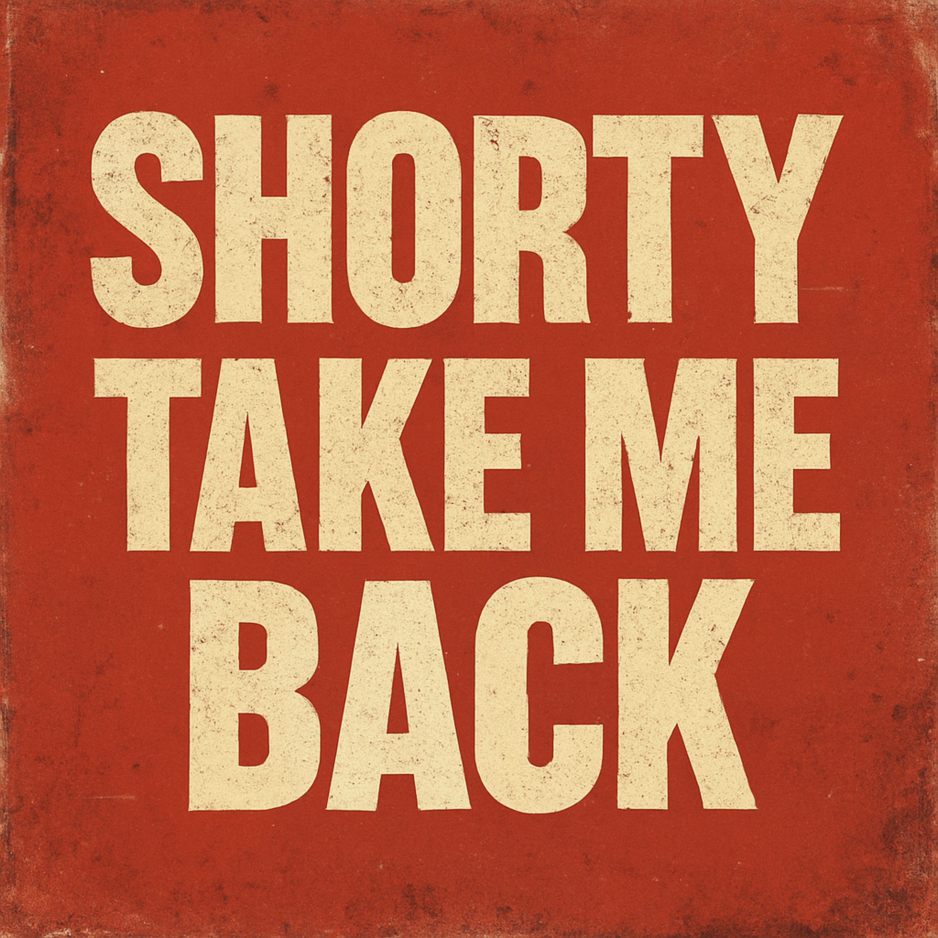 Shorty Take Me Back artwork