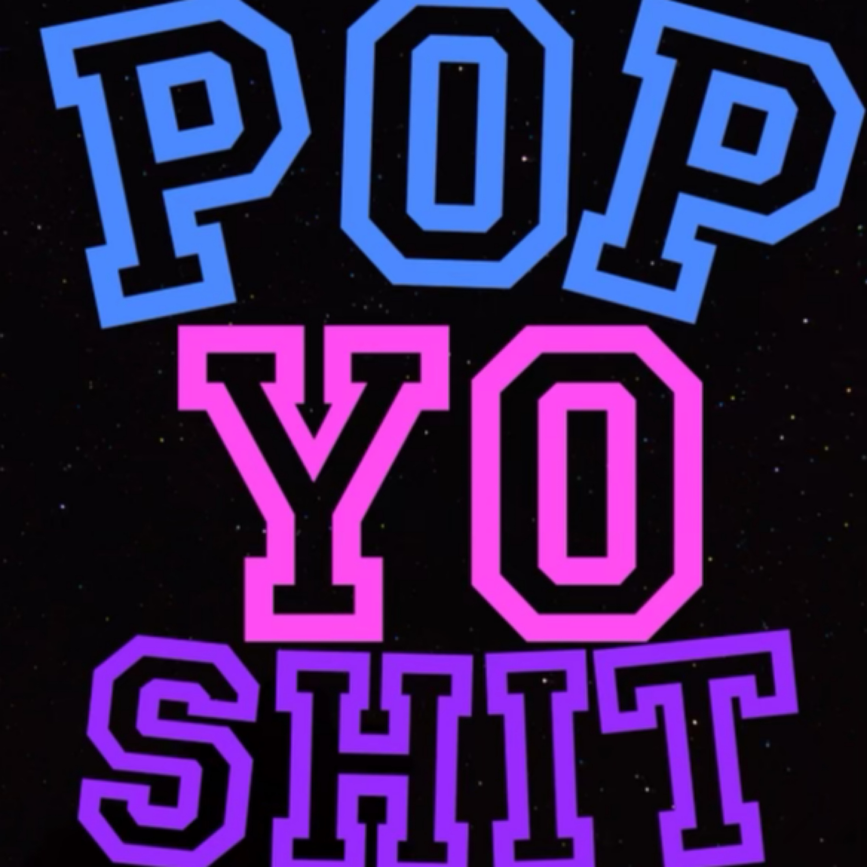 Pop Yo Shit artwork