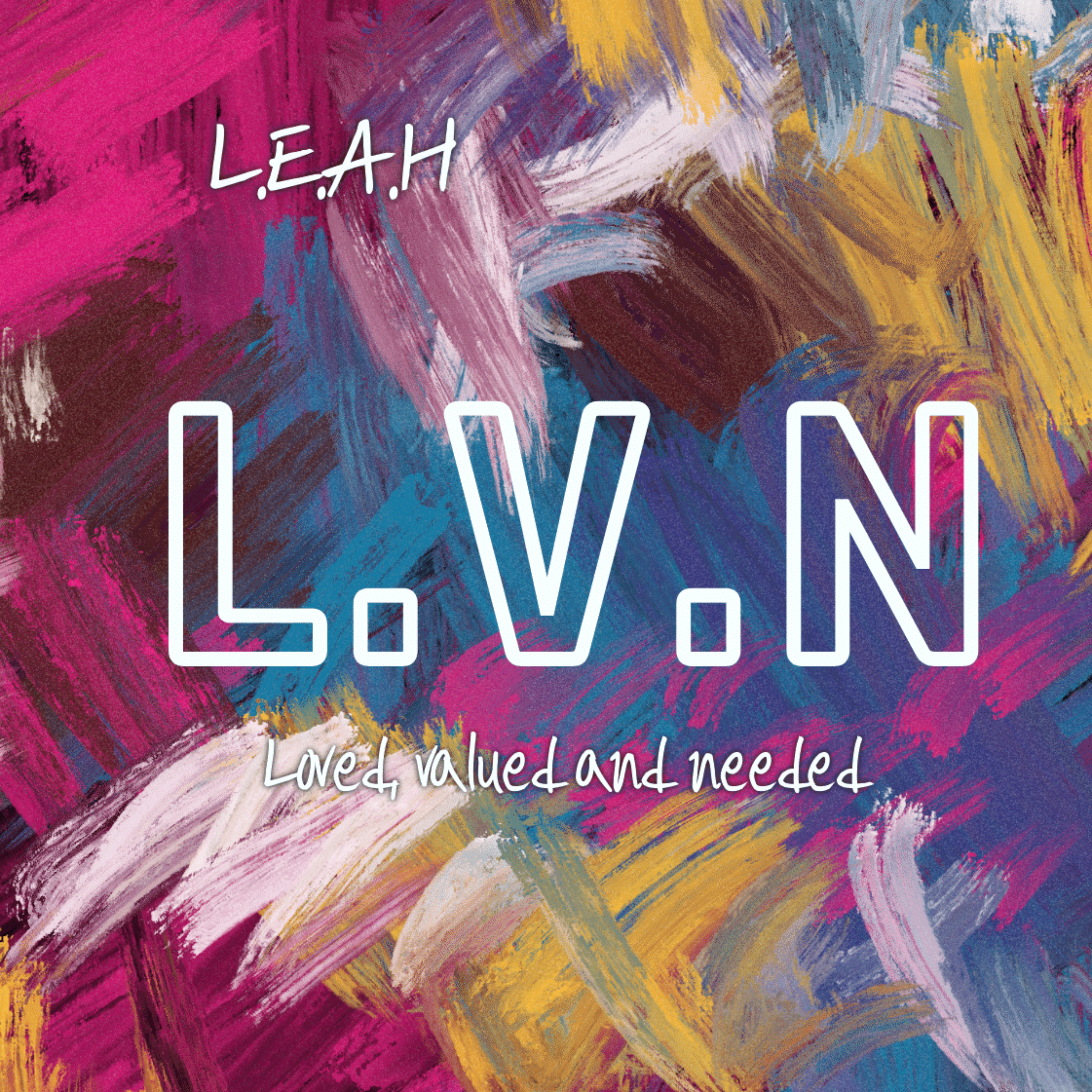 LVN (Loved, Valued, Needed) by L.E.A.H cover art