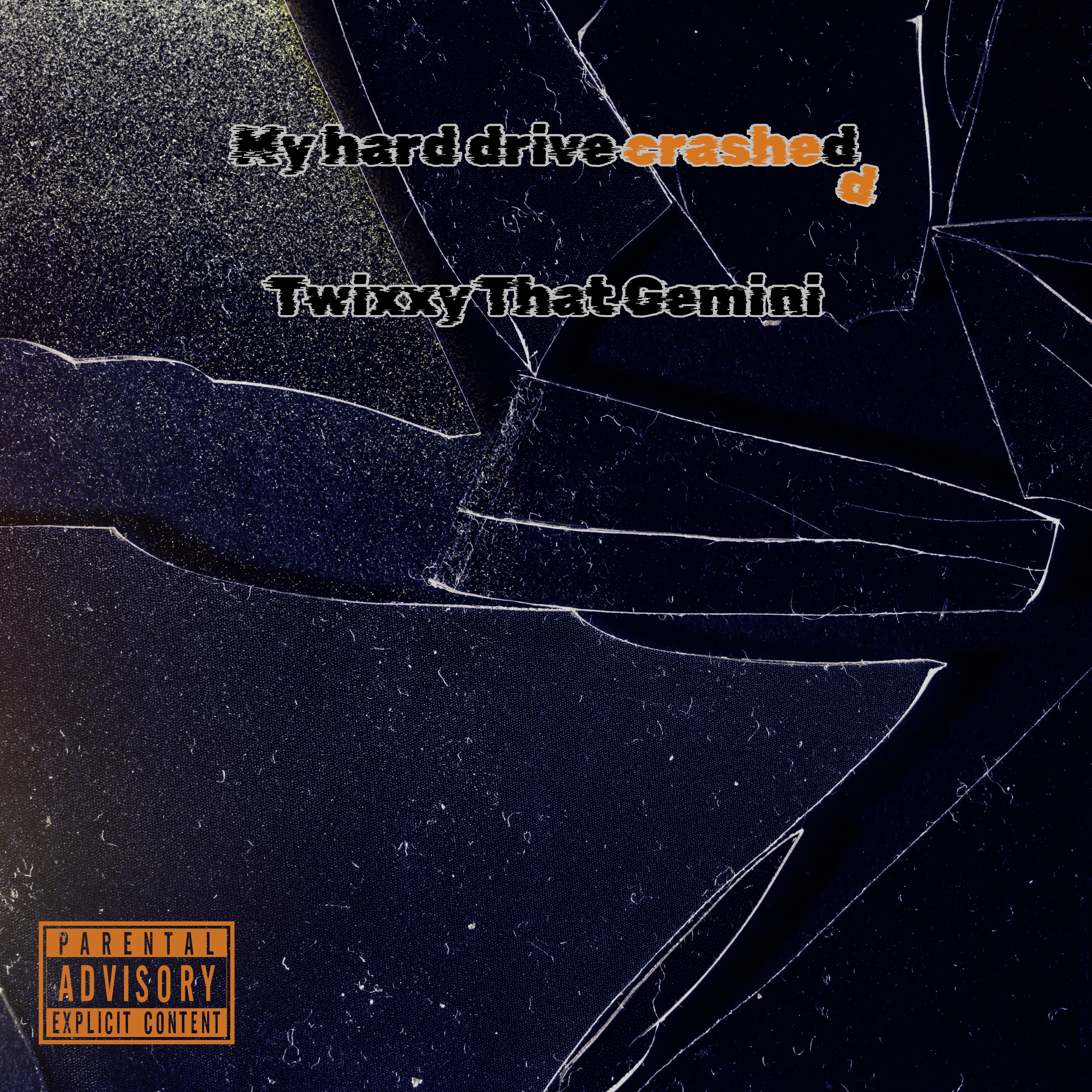 My Hard Drive Crashed artwork