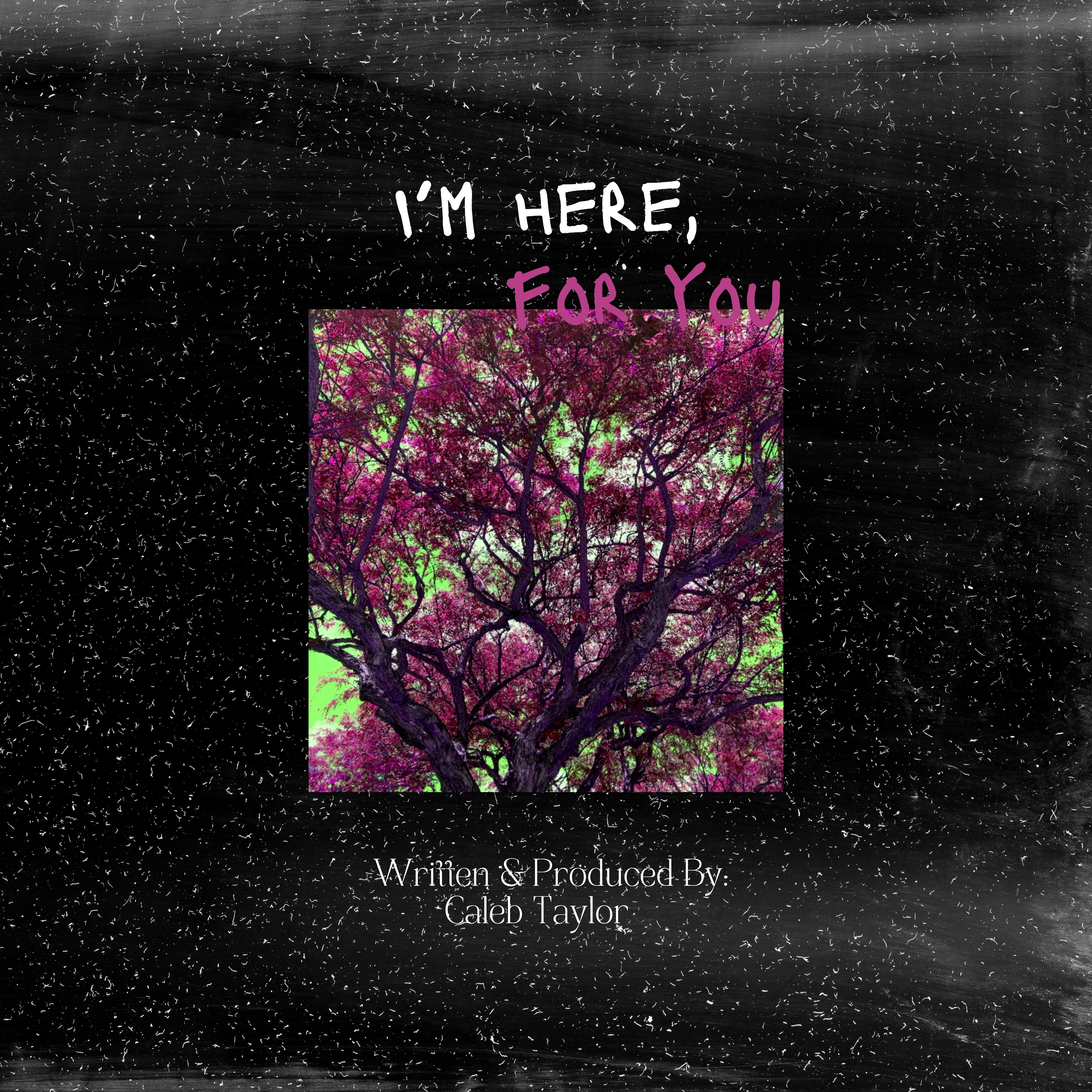 I'm Here, For You artwork