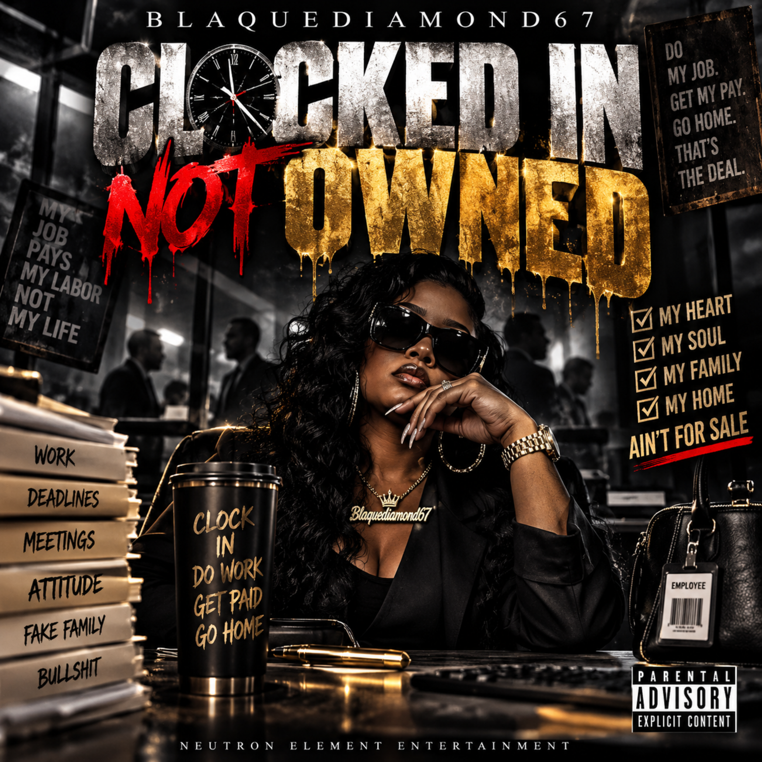 Clocked In Not Owned by Blaquediamond67 cover art