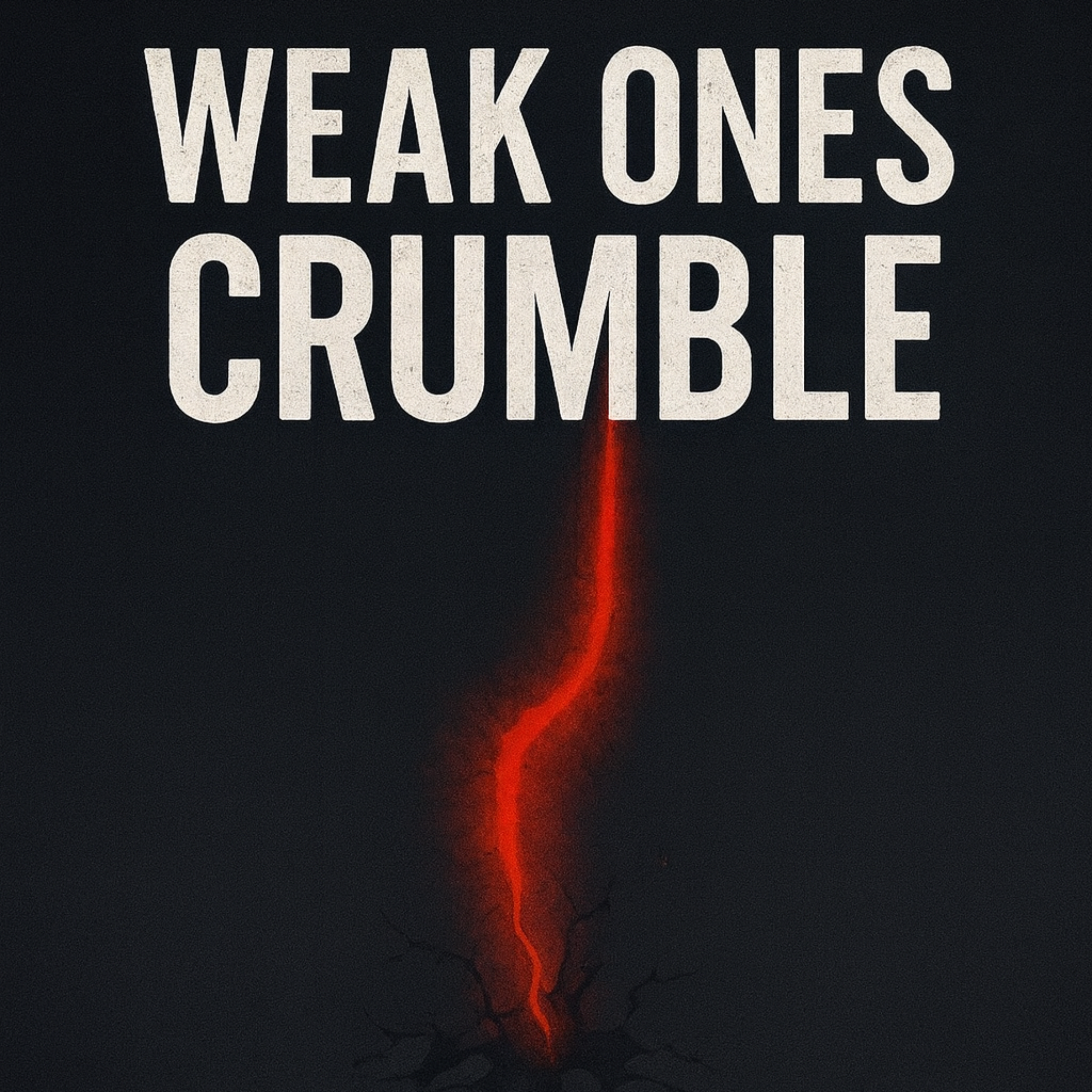 Weak Ones Crumble artwork