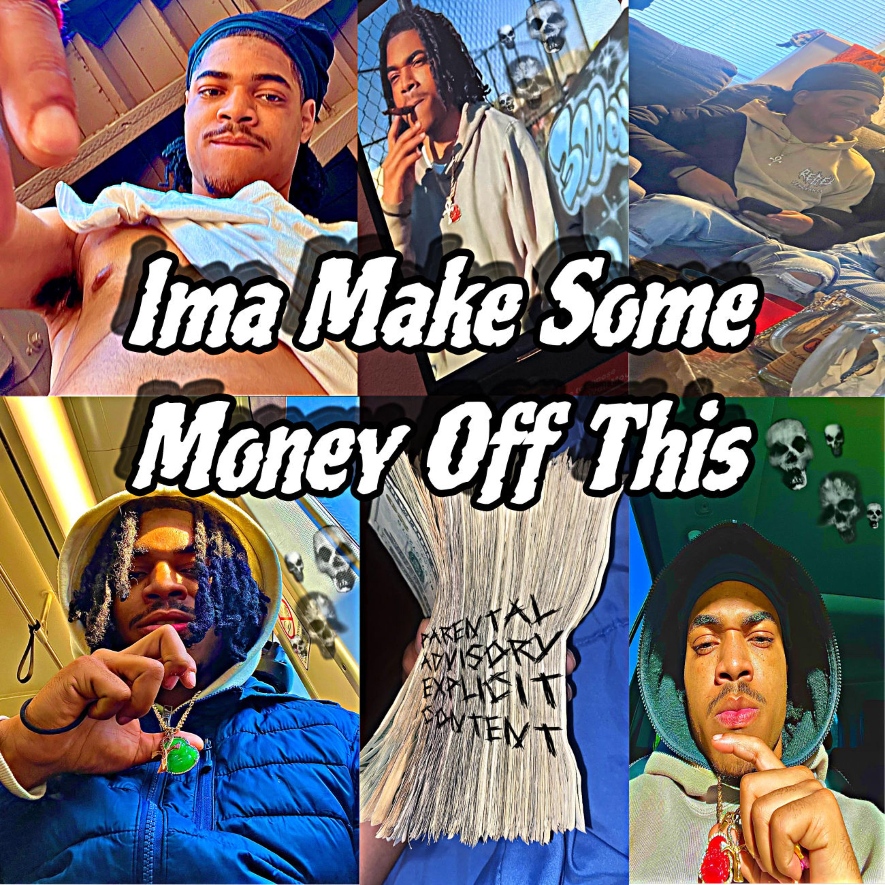 Ima Make Some Money Off This artwork