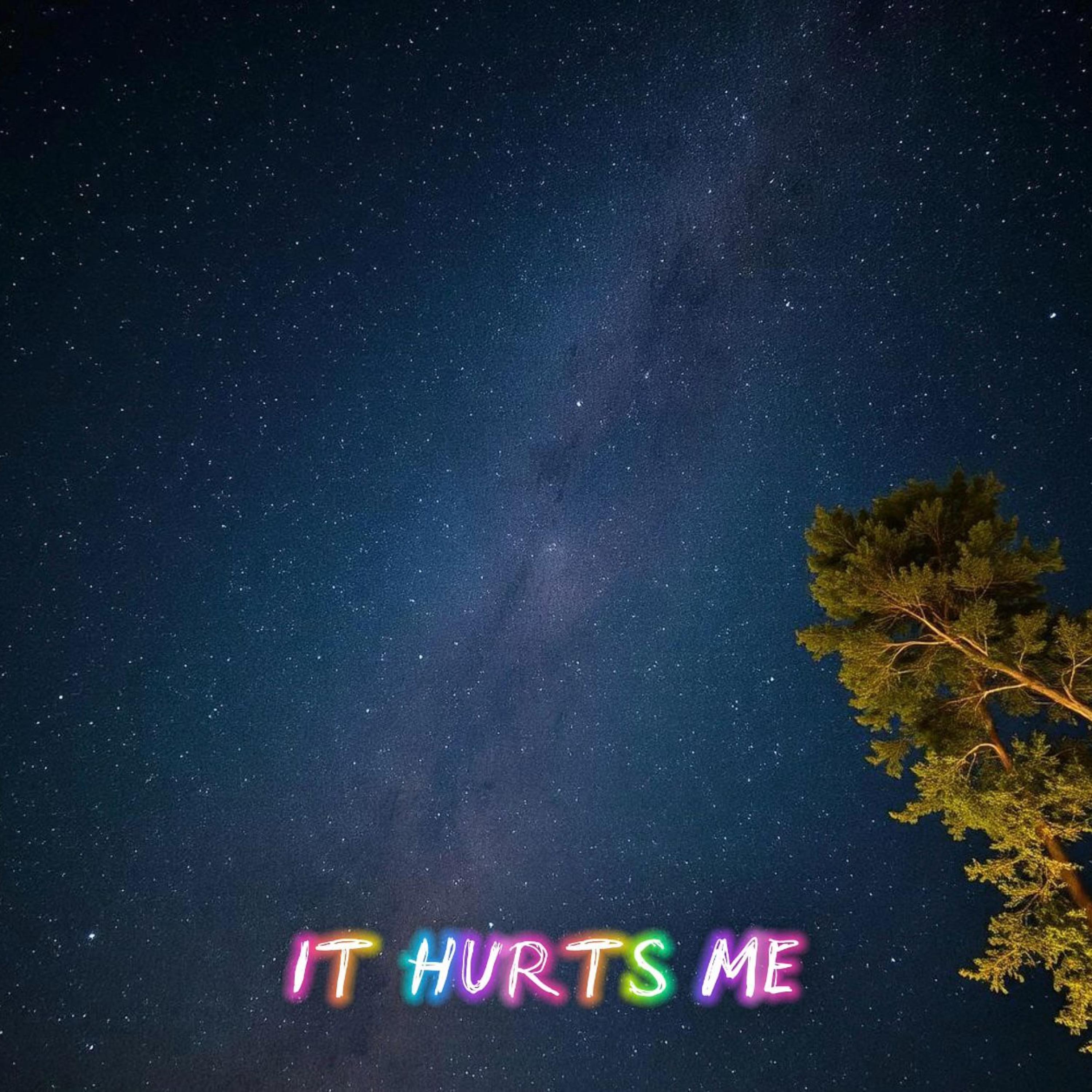 It Hurts Me artwork