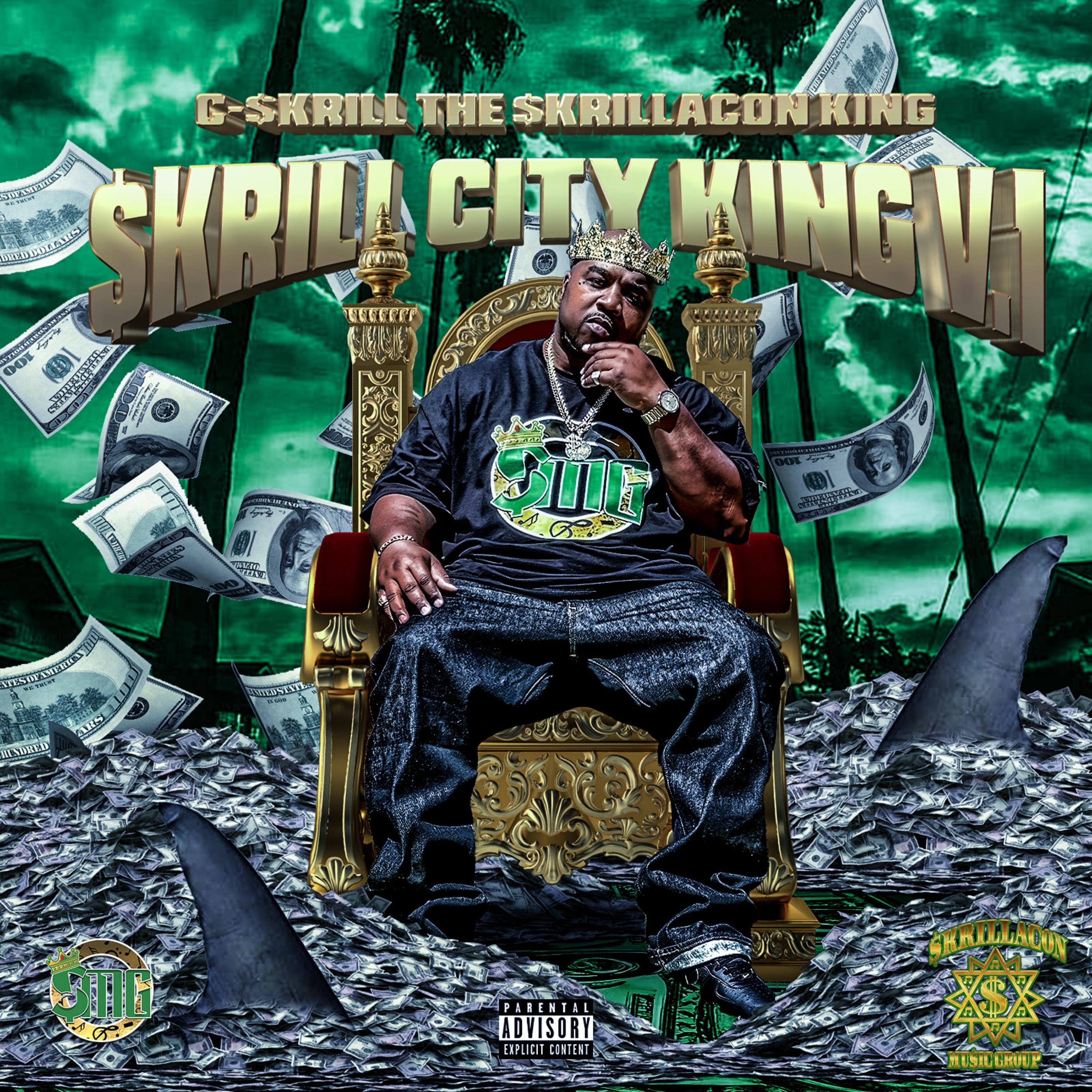 SKRILL CITY KING V.1 by C-SKRILL THE SKRILLACON KING cover art