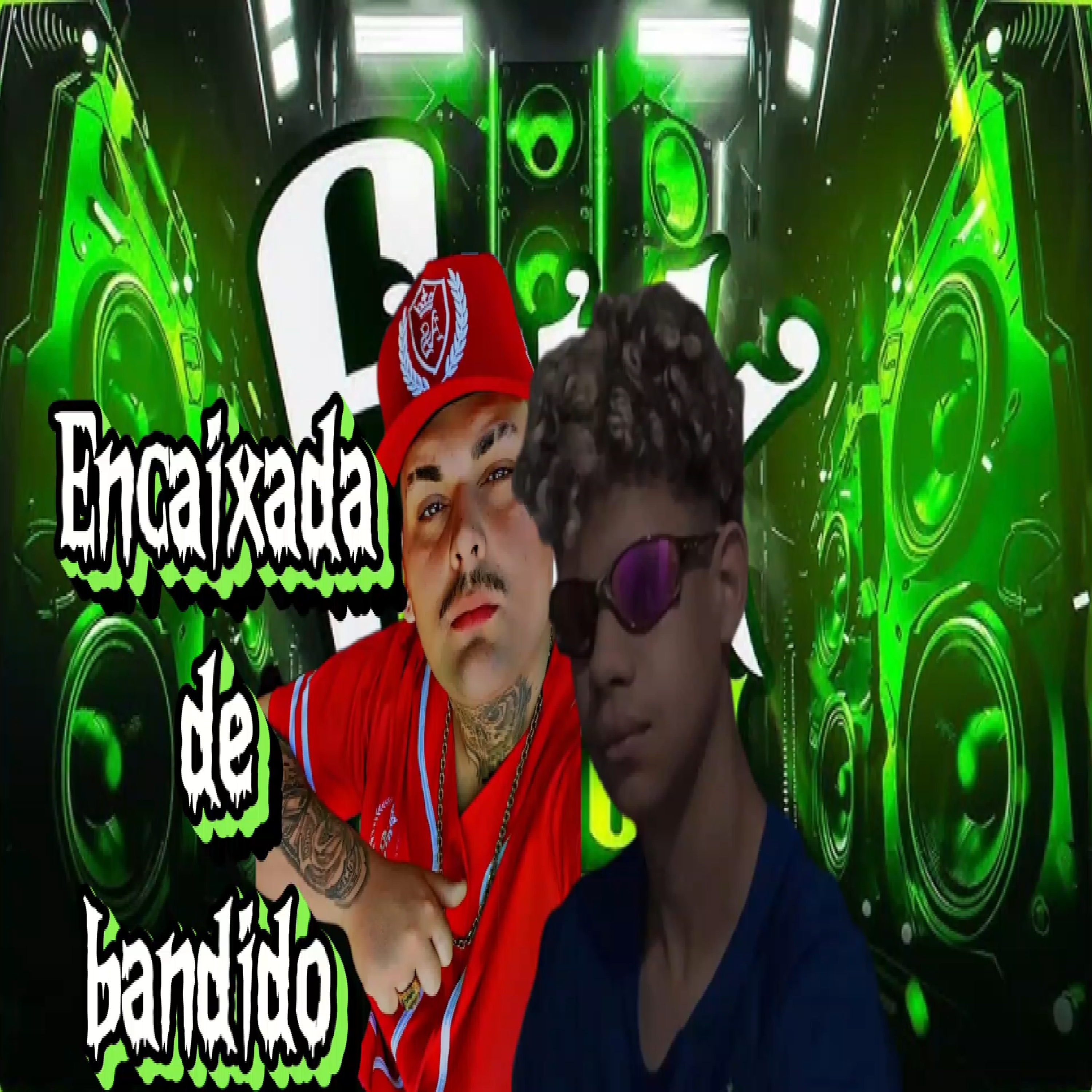 ENCAIXADA DE BANDIDO artwork