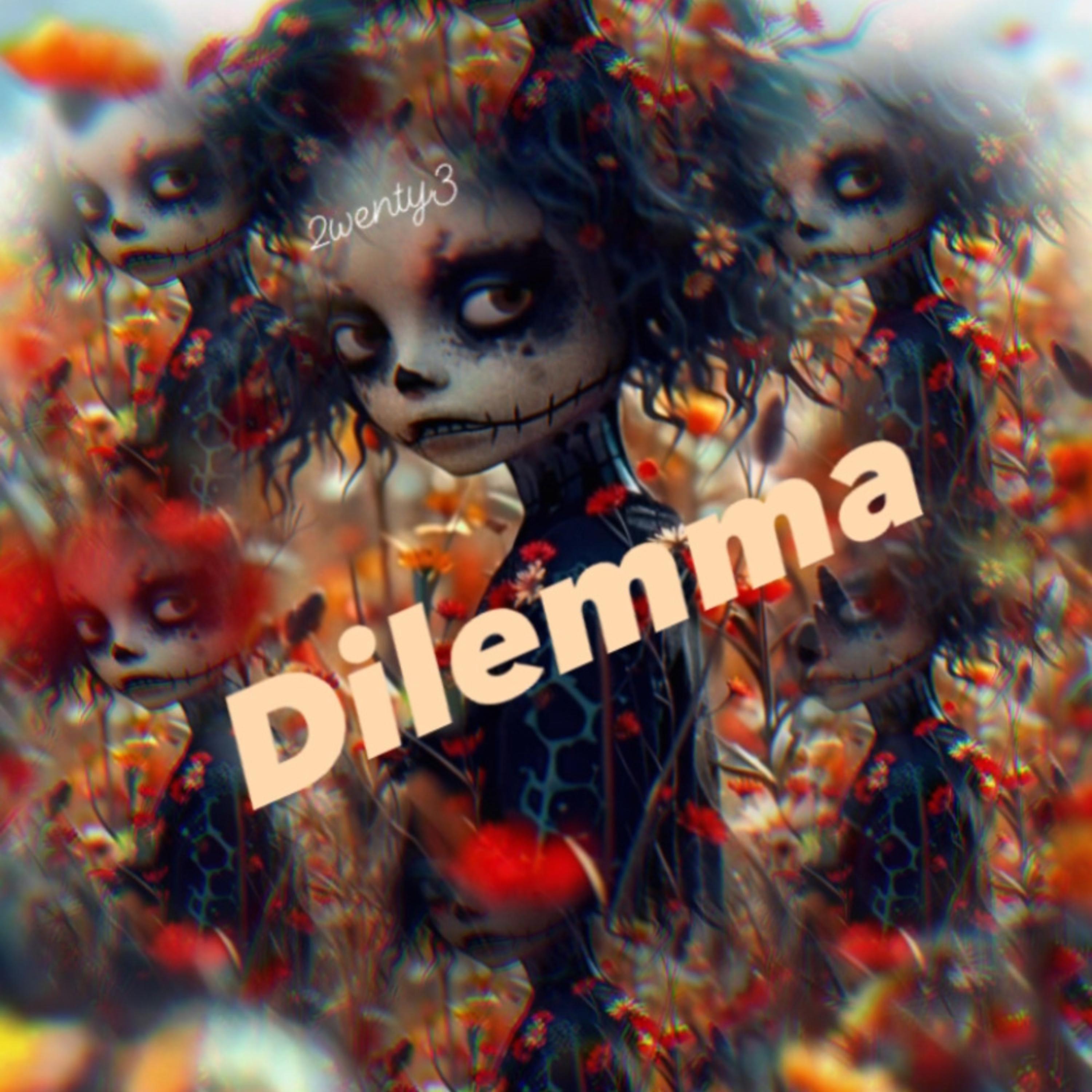 Dilemma by 2WENTY3 cover art