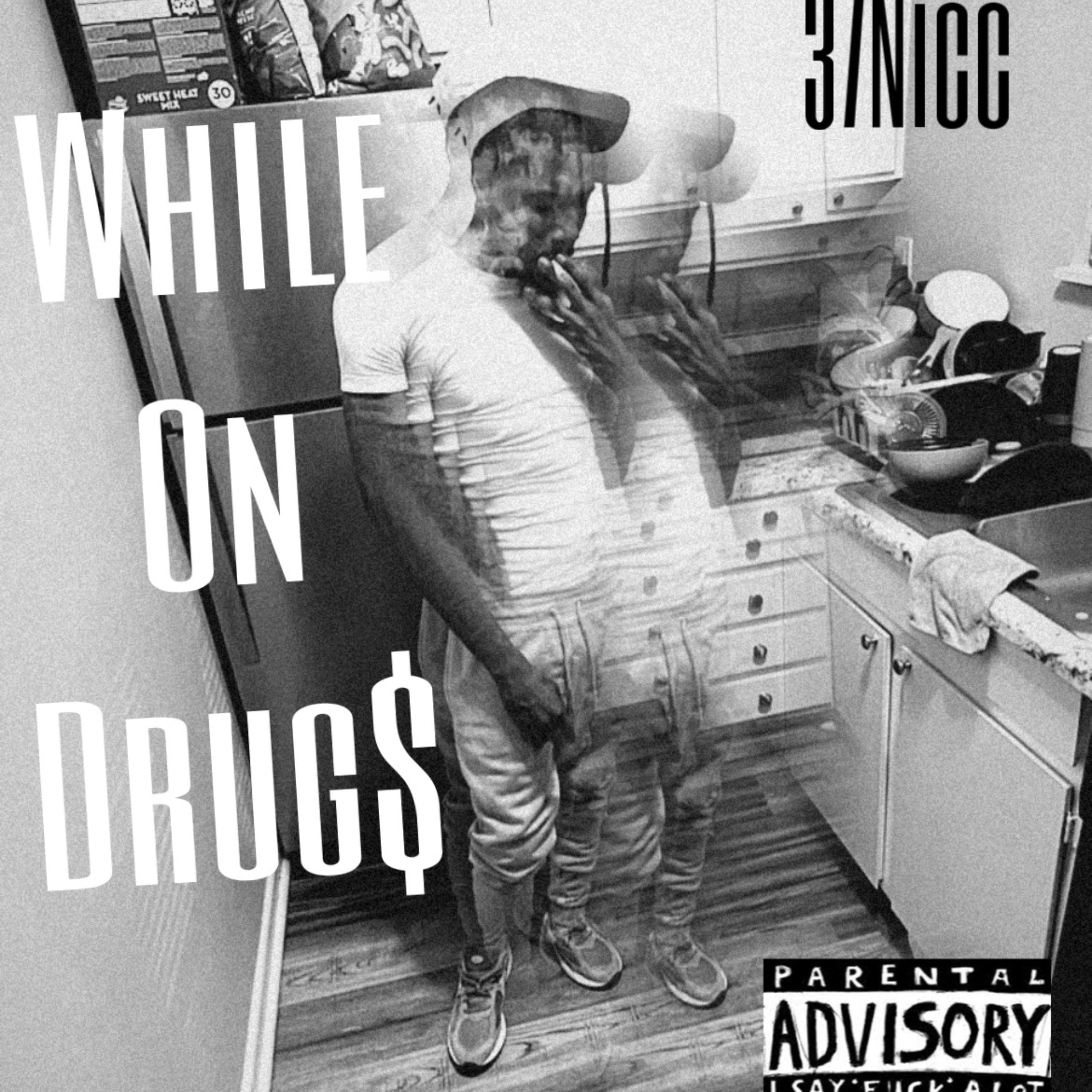 While On Drug$ artwork