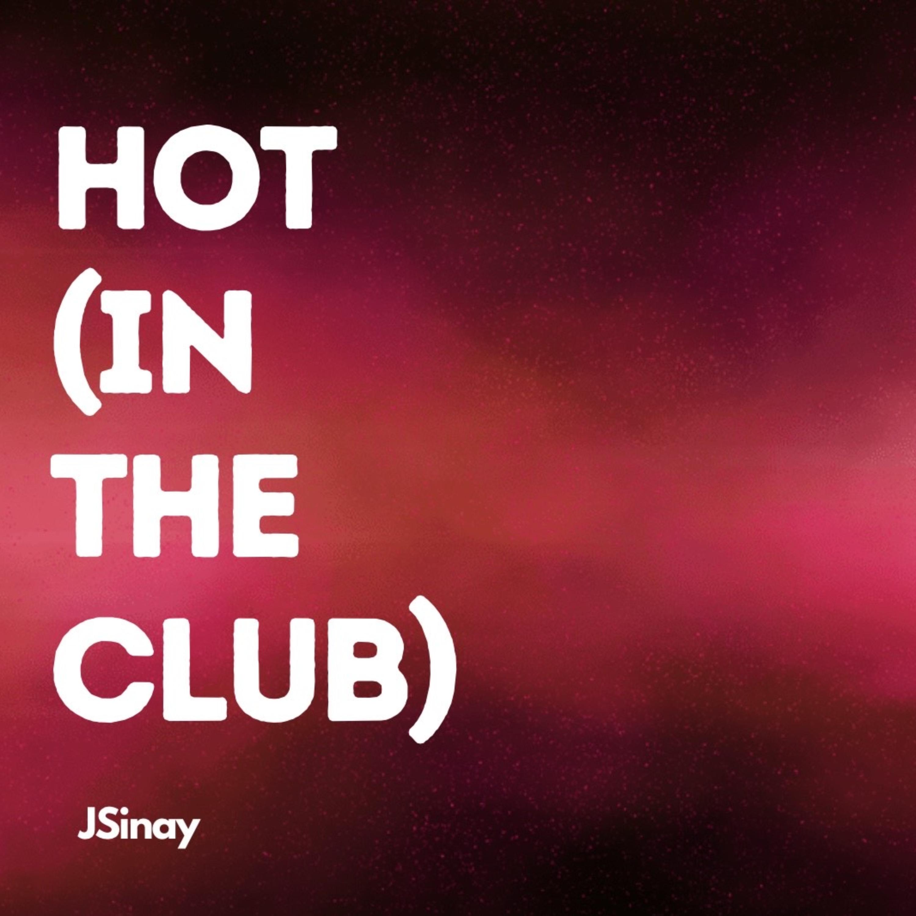HOT (In The Club) artwork