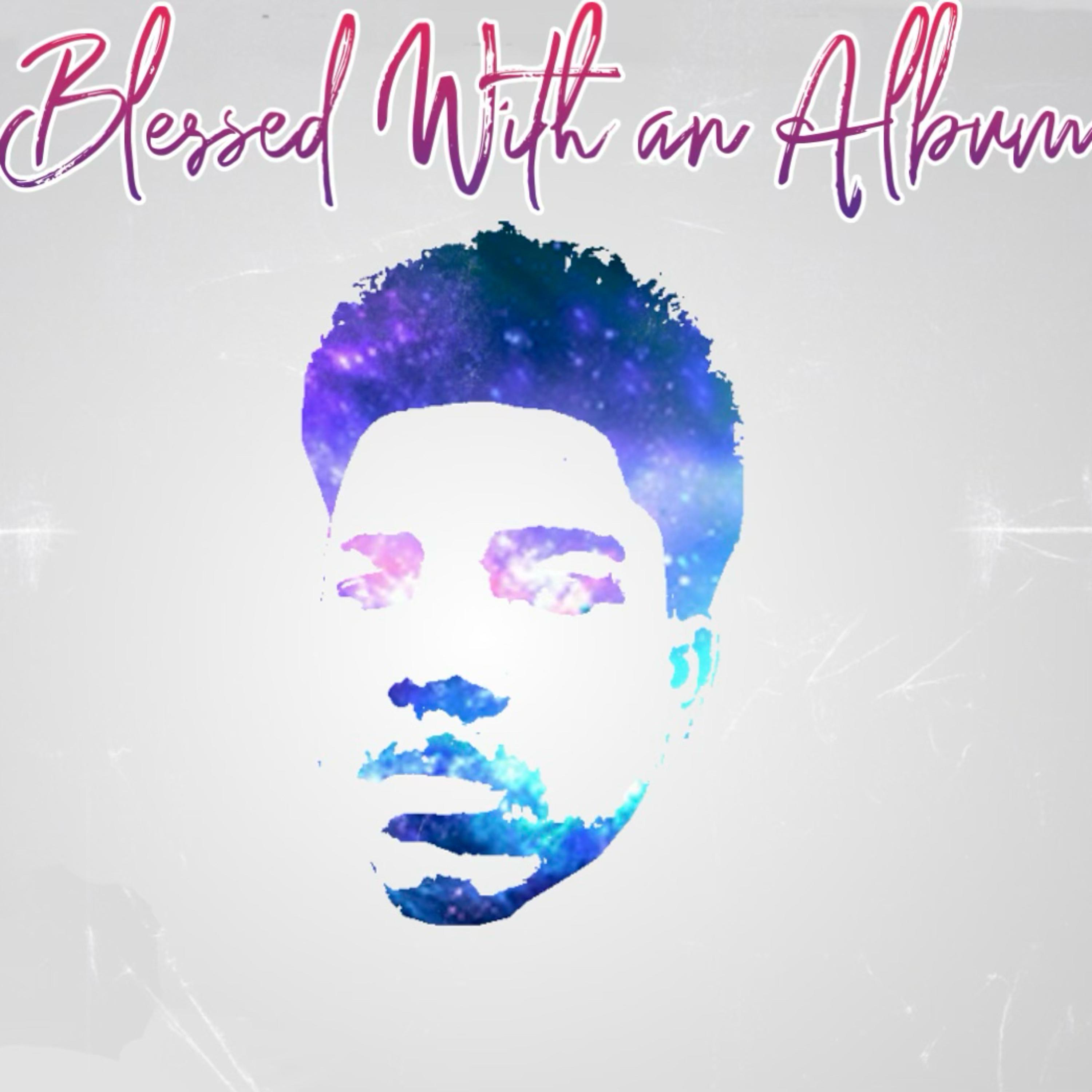 Blessed With An Album artwork