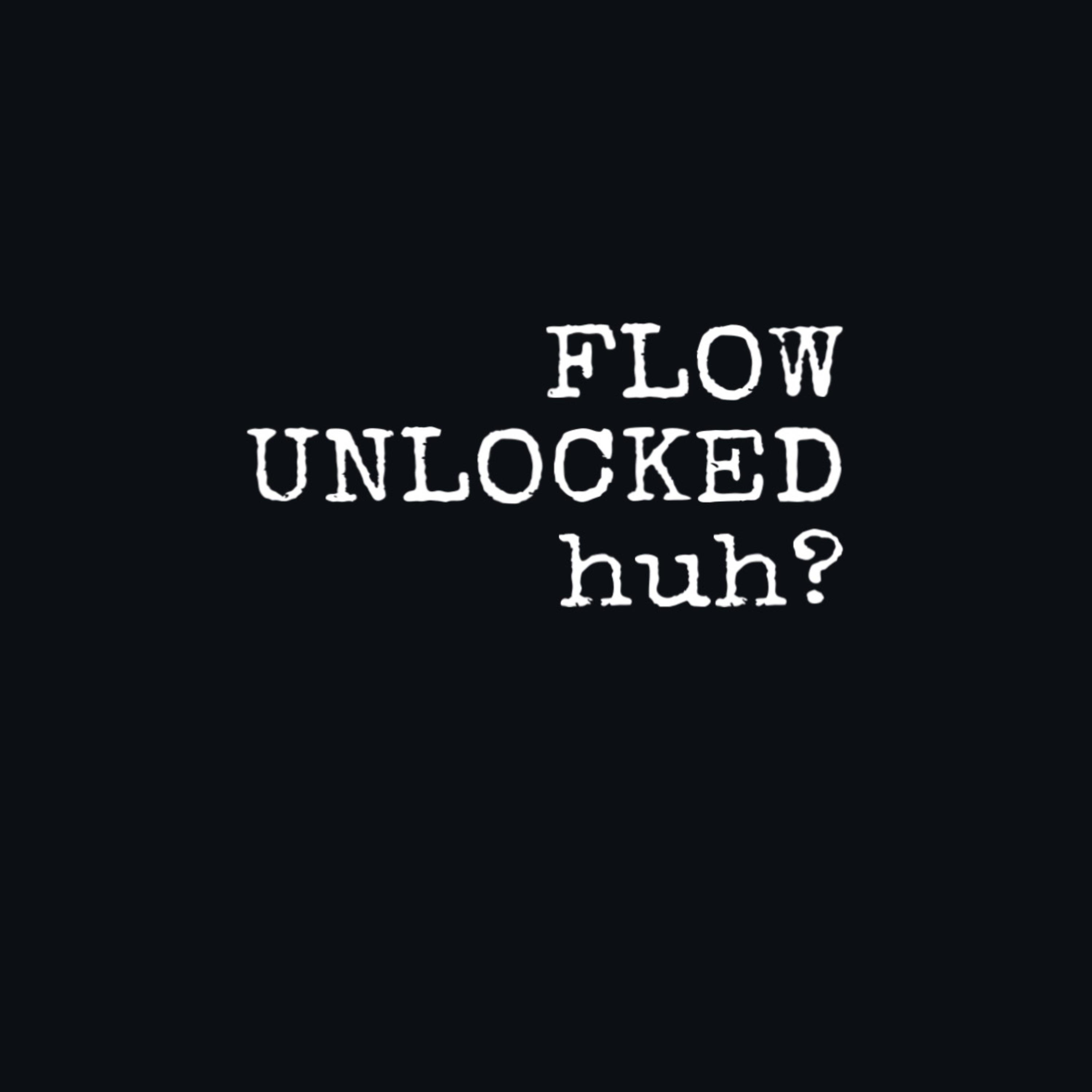 FLOW UNLOCKED artwork